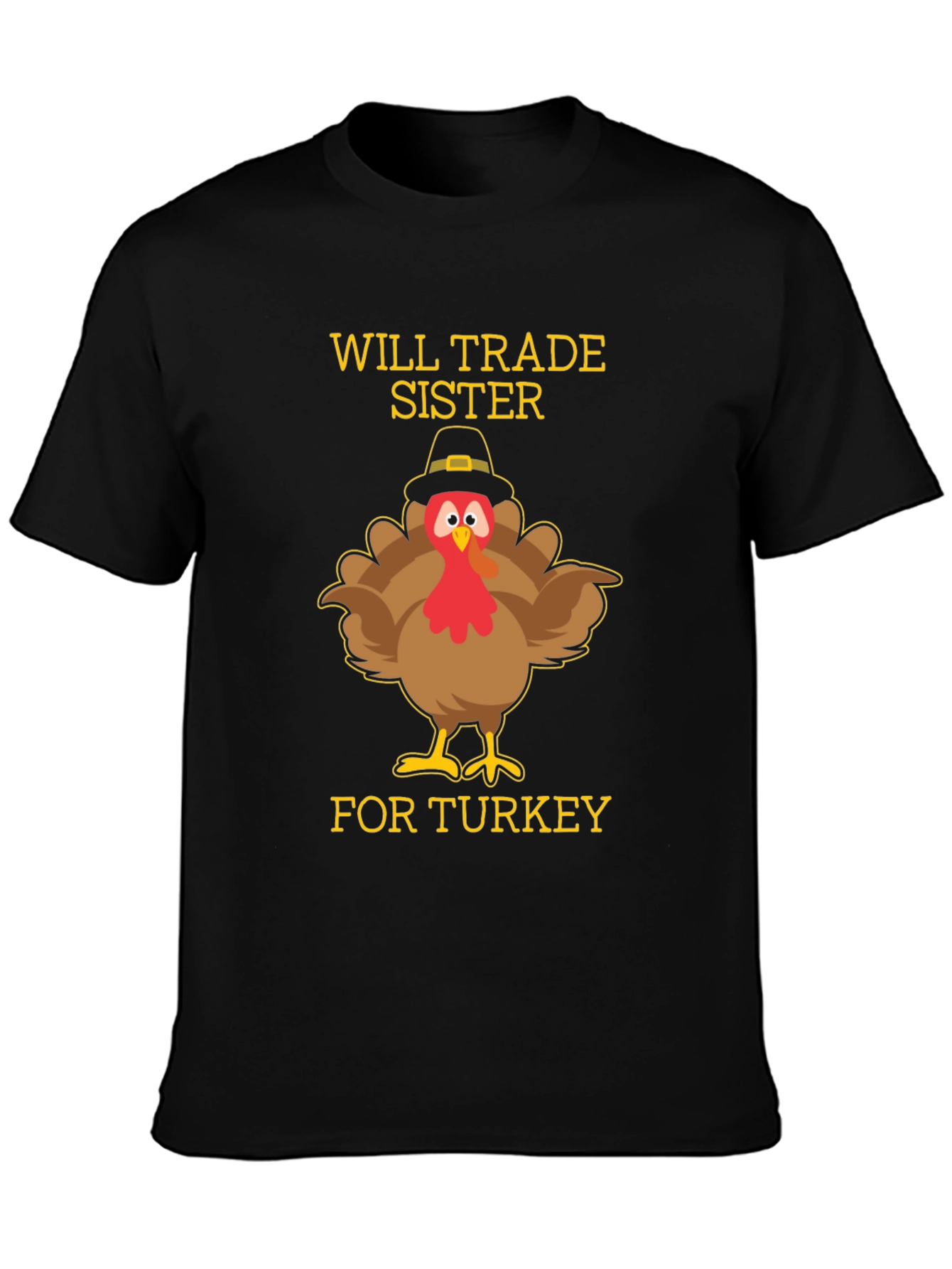 Funny Thanksgiving Turkey Trade Sister T-Shirt