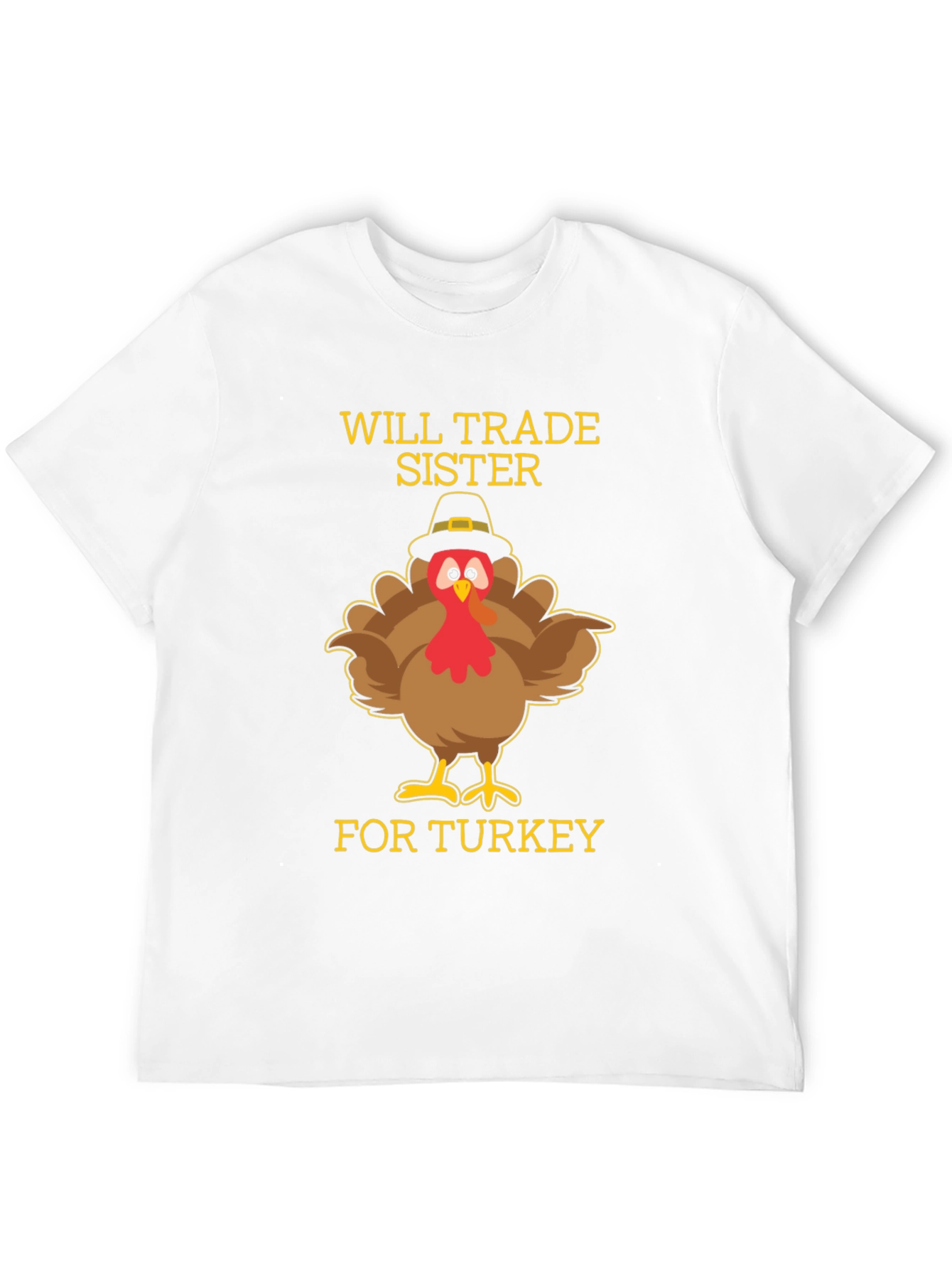 Funny Thanksgiving Turkey Trade Sister T-Shirt