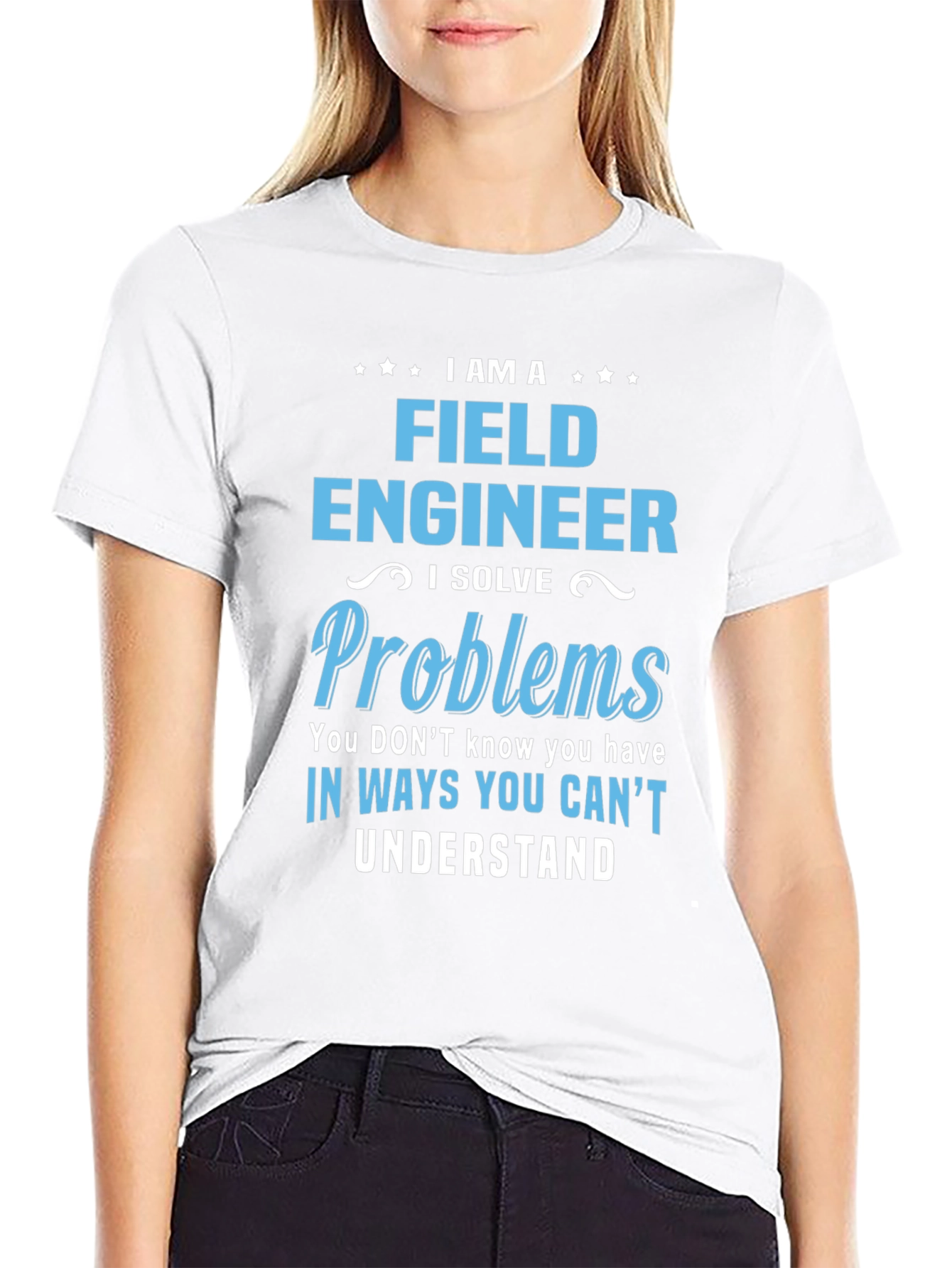 I am a Field Engineer T-Shirt