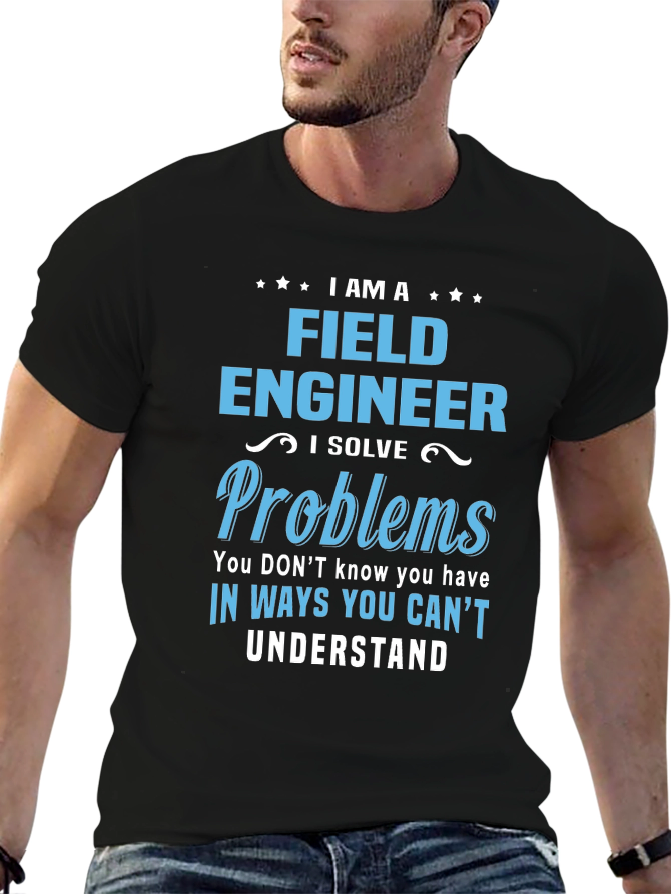 I am a Field Engineer T-Shirt