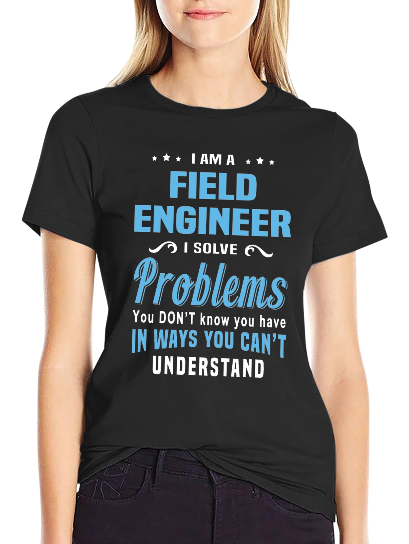I am a Field Engineer T-Shirt