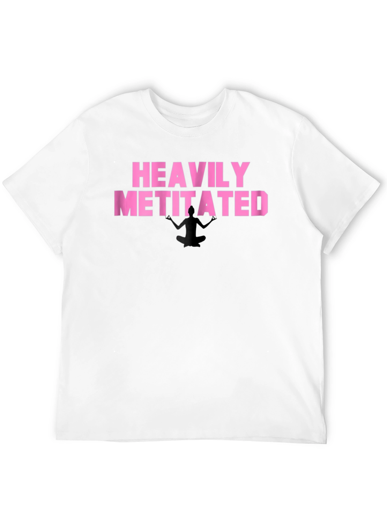 Heavily Metitated T-Shirt - Funny Meditation Tee