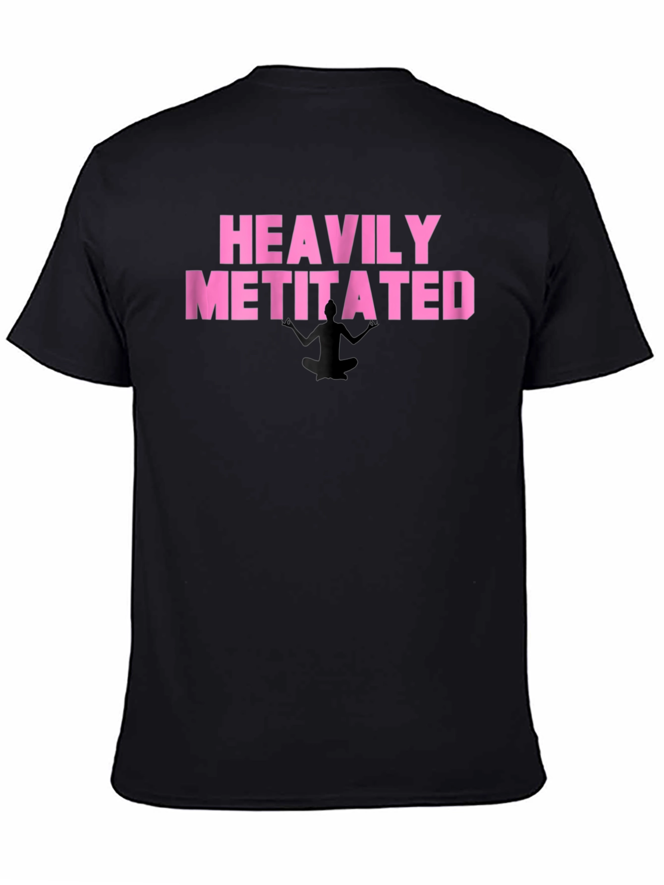 Heavily Metitated T-Shirt - Funny Meditation Tee