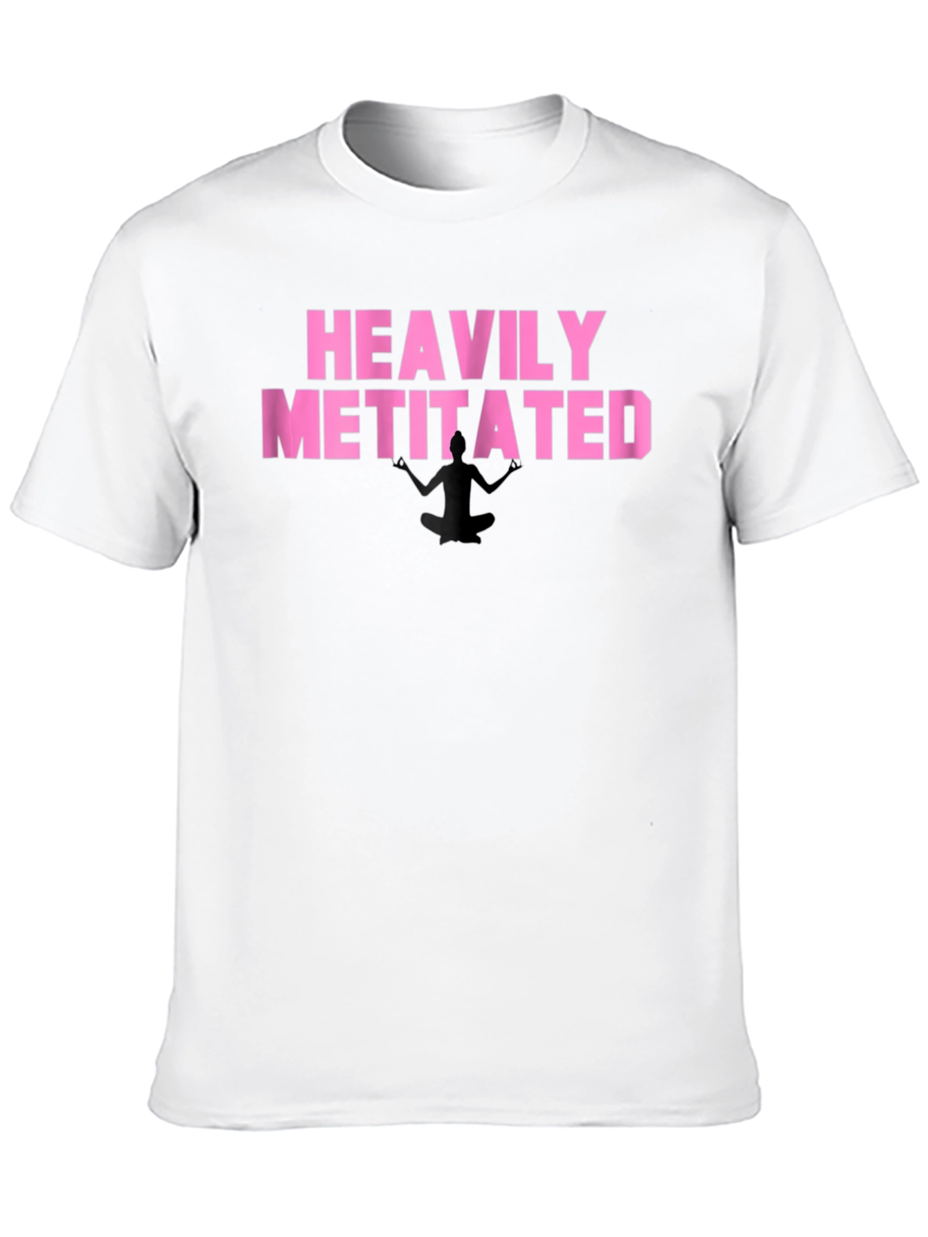 Heavily Metitated T-Shirt - Funny Meditation Tee