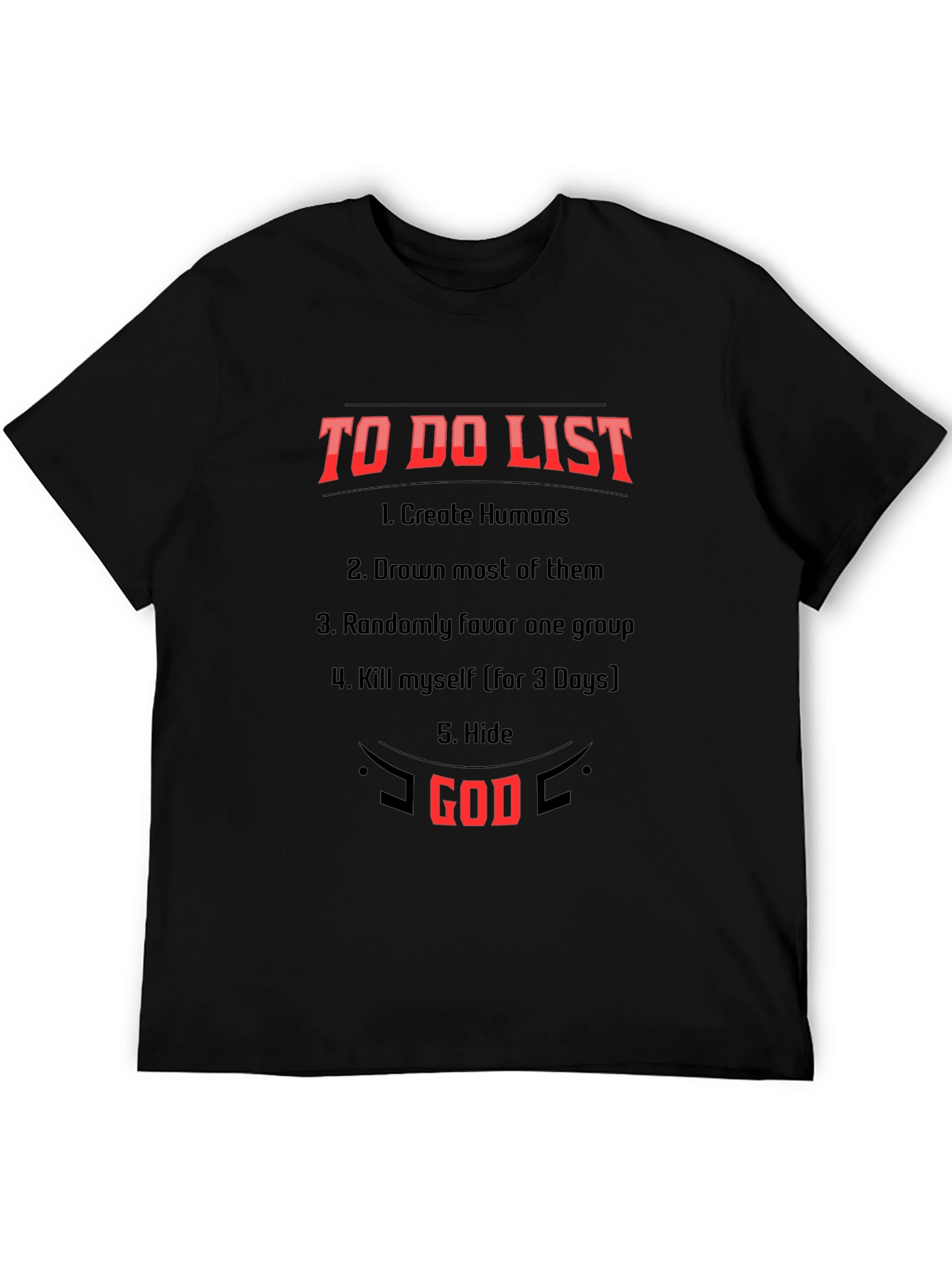 Gods To-Do List Black T-Shirt