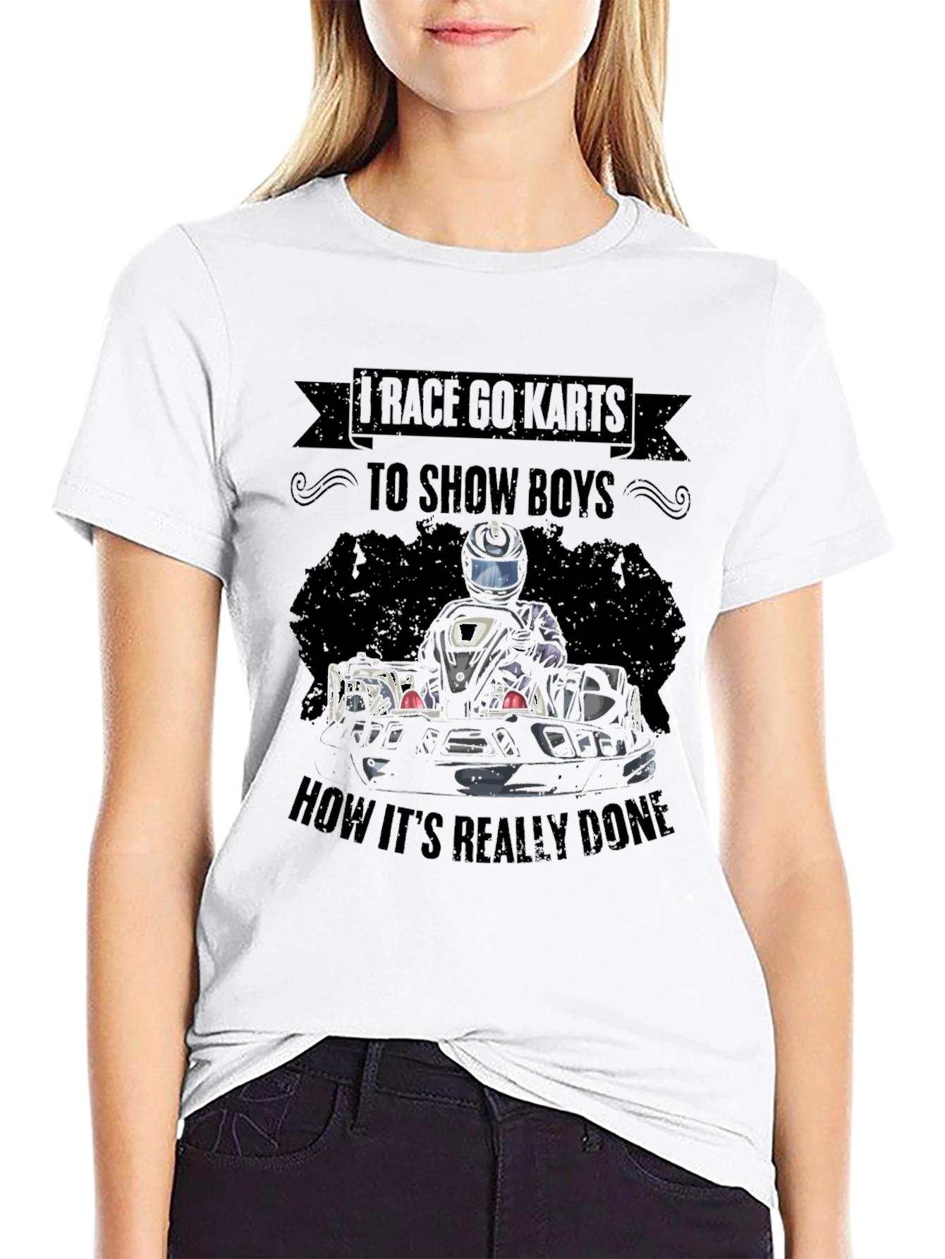 Race Go-Karts T-Shirt: Show Boys How Its Done