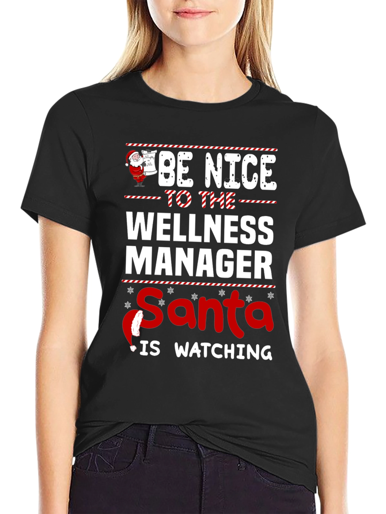 Be Nice to the Wellness Manager Santa Watching T-Shirt