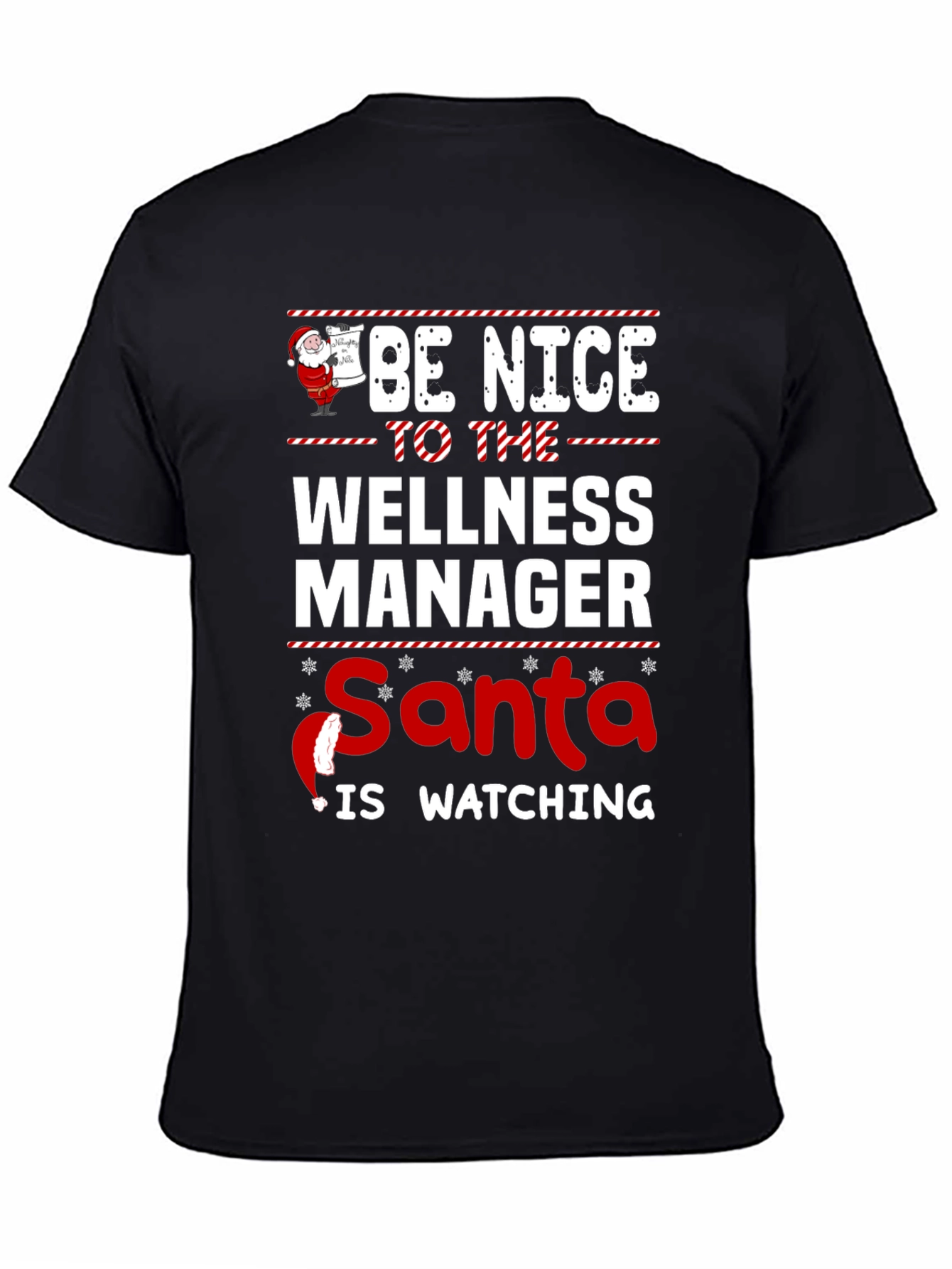 Be Nice to the Wellness Manager Santa Watching T-Shirt
