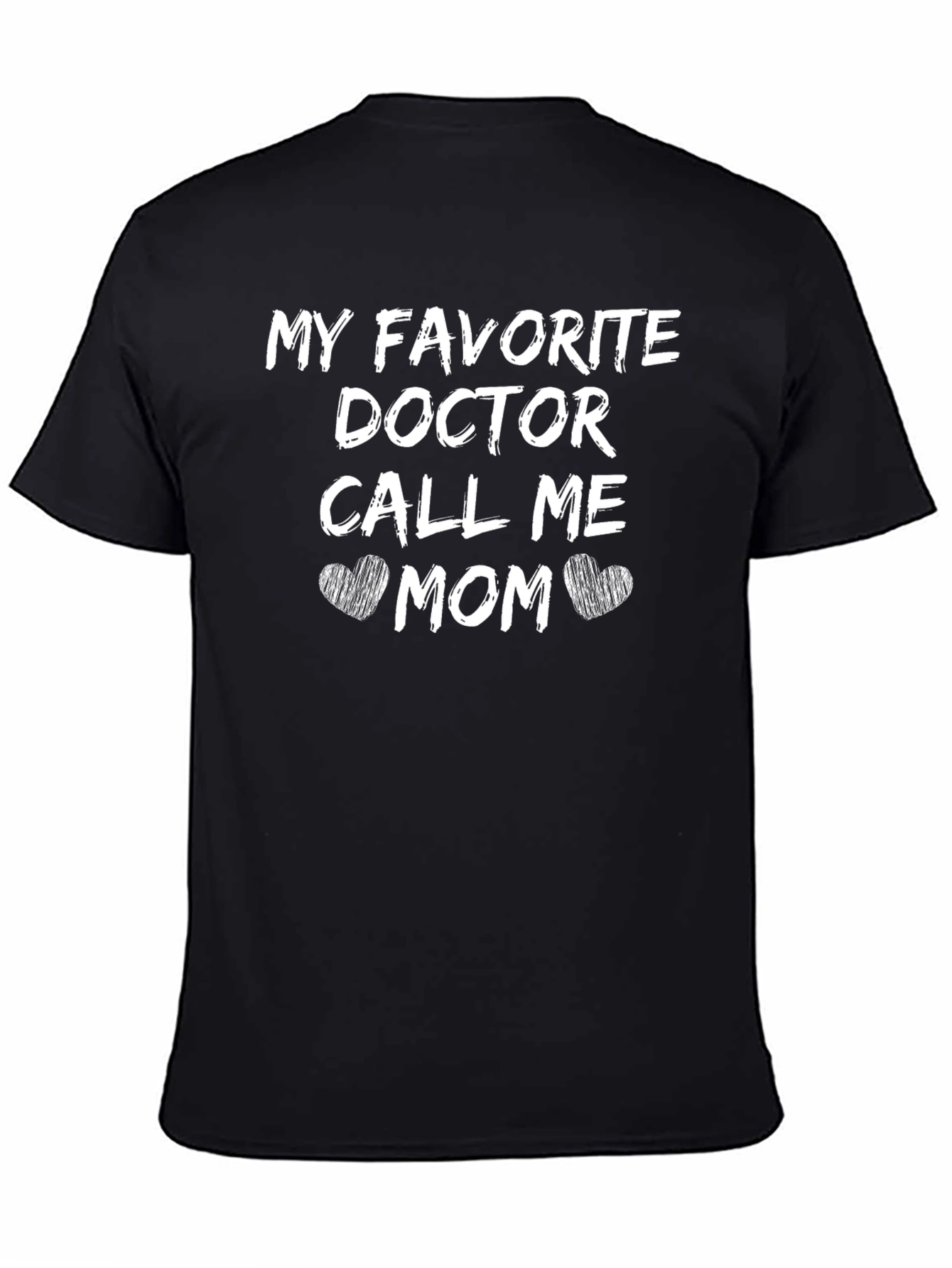 My Favorite Doctor Calls Me Mom T-Shirt