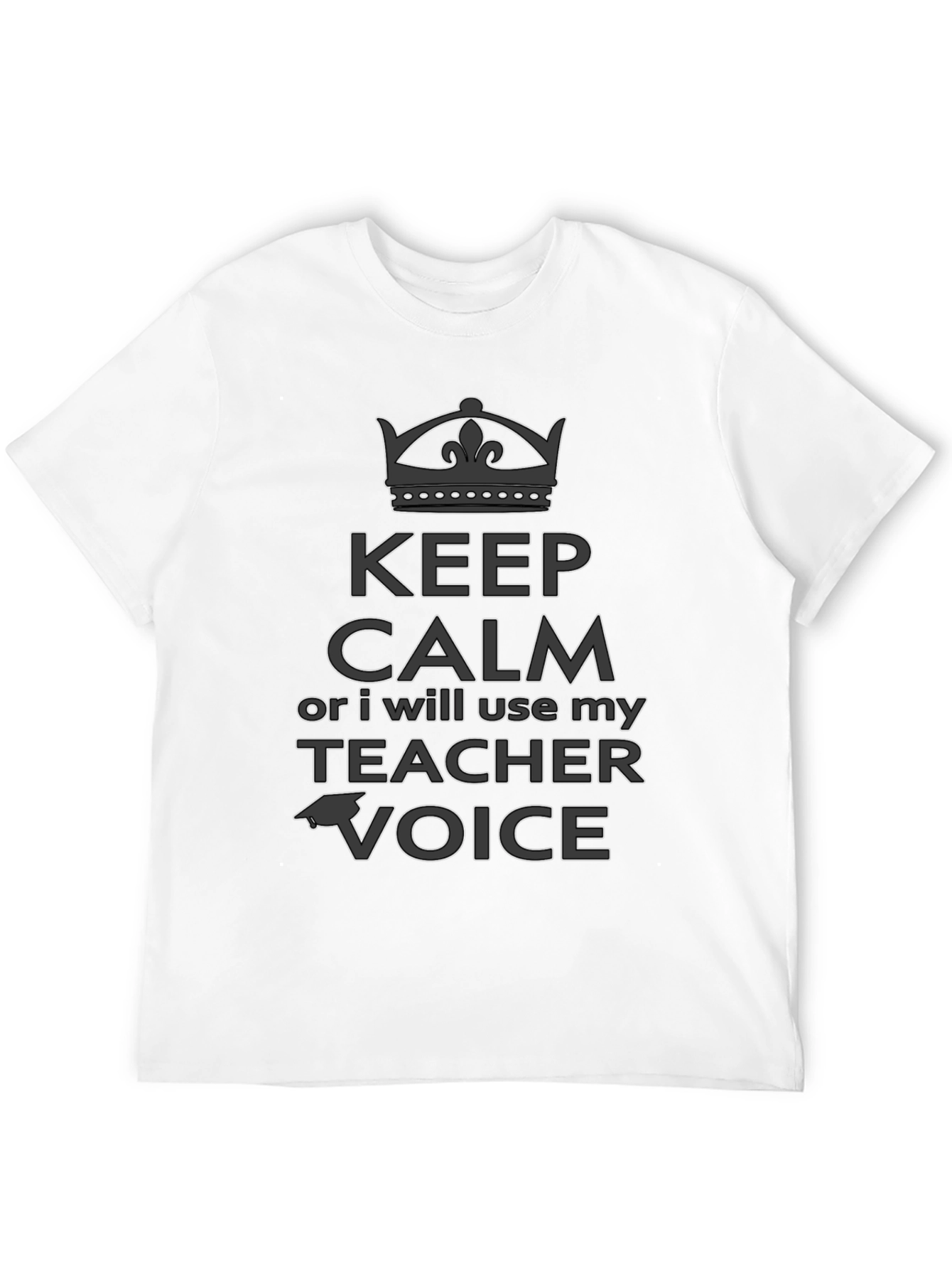 Keep Calm Teacher Voice T-Shirt
