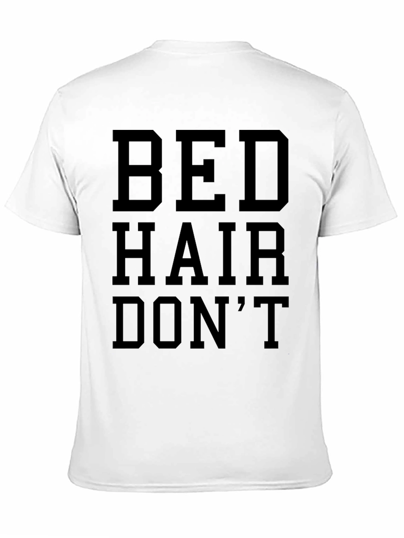 Bed Hair Dont Care Graphic T-Shirt