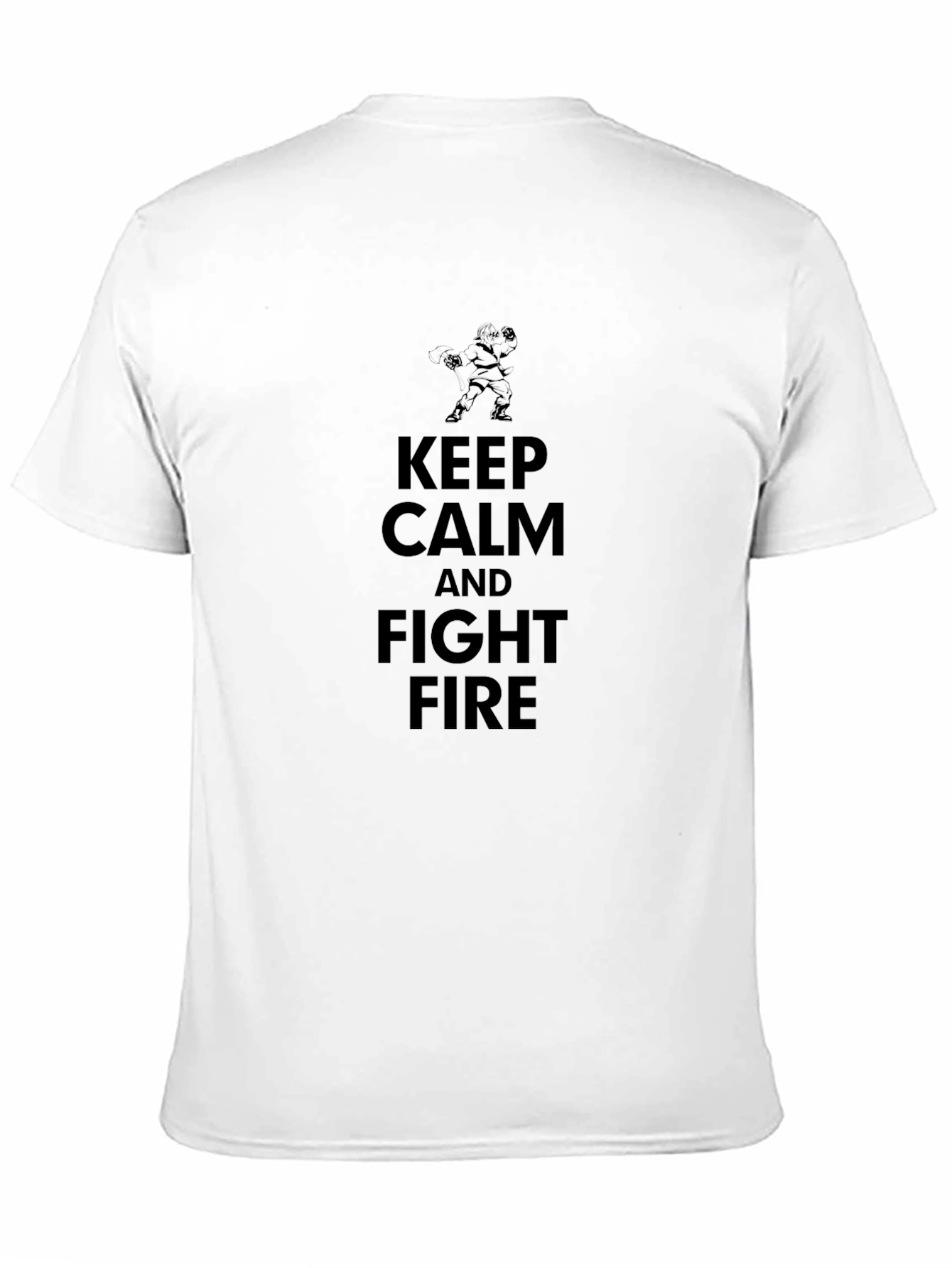 Keep Calm and Fight Fire T-Shirt