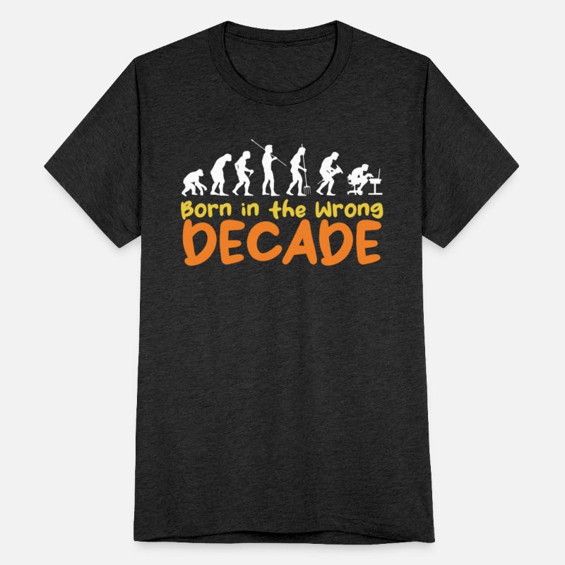 Born in the Wrong Decade Human Evolution Decor