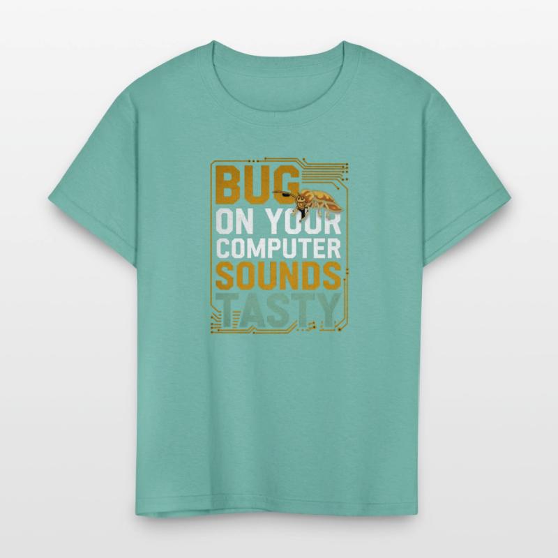 Bug On Your Computer Sounds Tasty 3