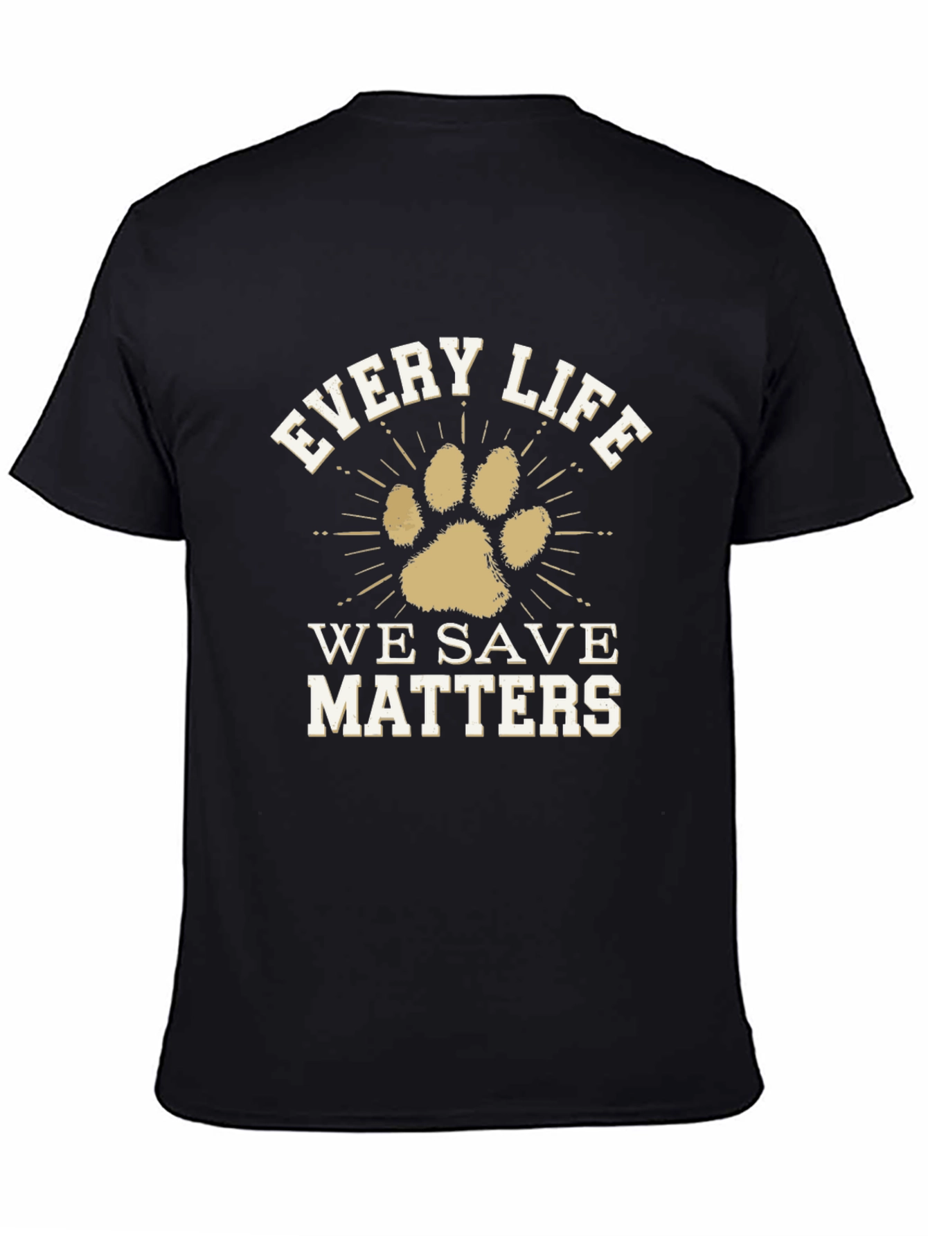 Every Life We Save Matters T-Shirt