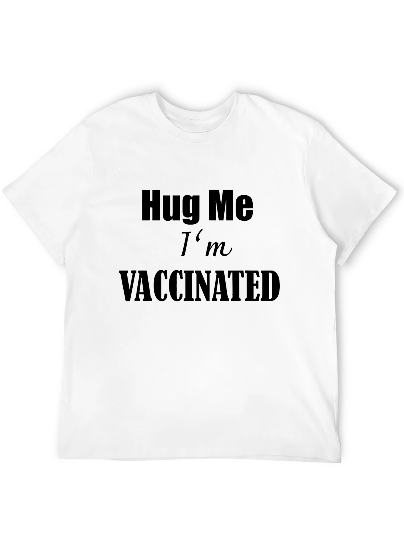 Hug Me Im Vaccinated Graphic Tee