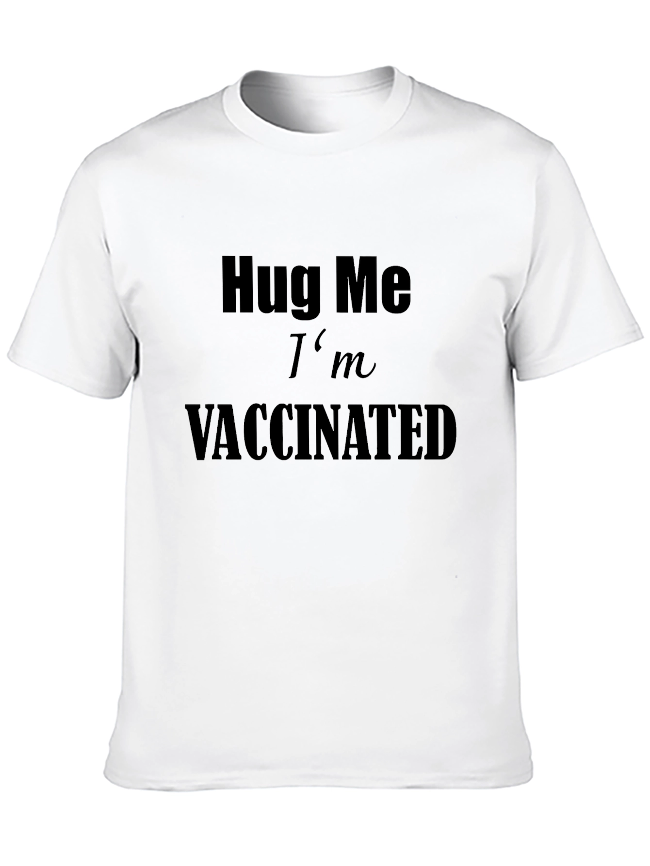 Hug Me Im Vaccinated Graphic Tee