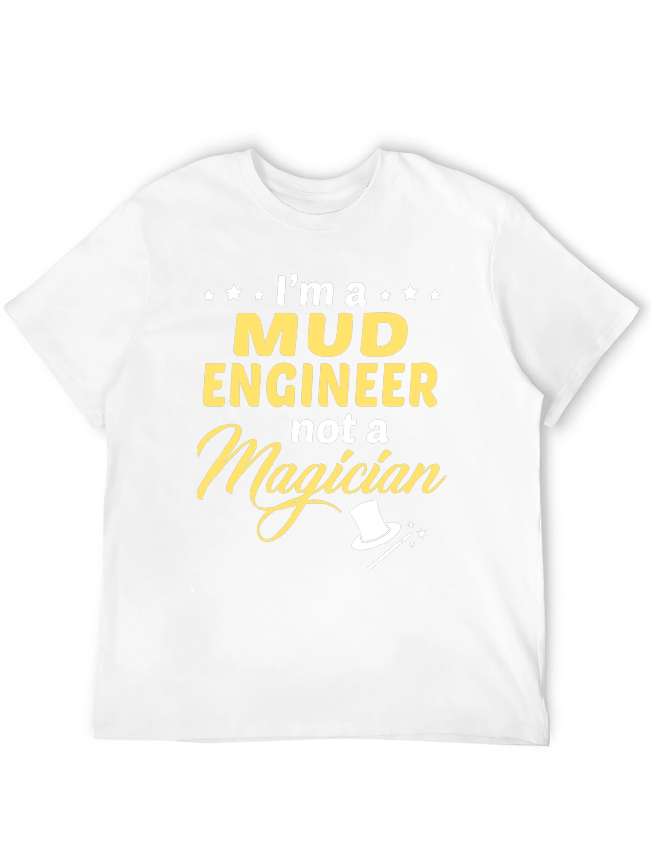 Mud Engineer T-Shirt - Funny Profession Tee