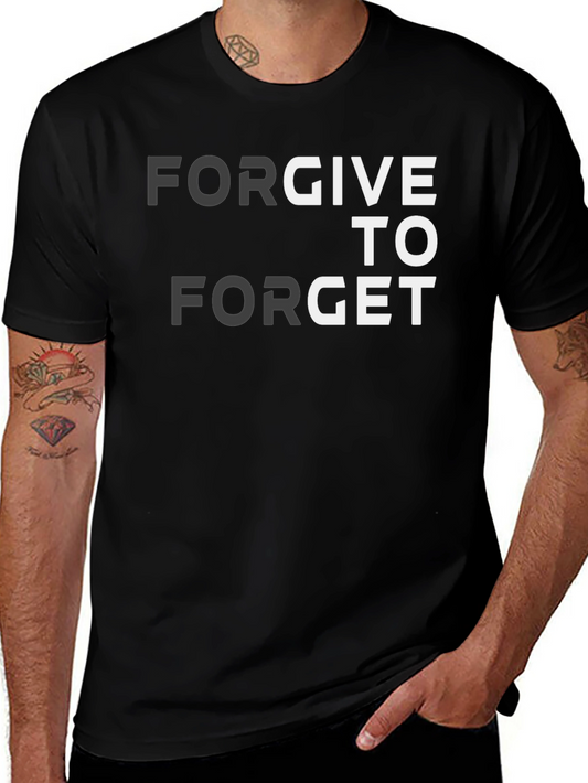 Forgive to Forget Graphic T-Shirt