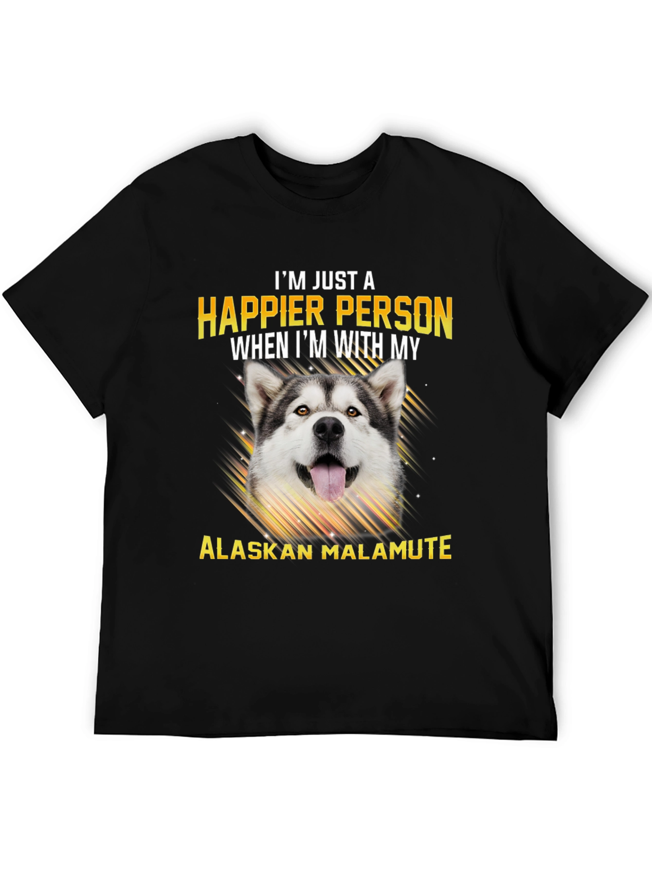 Happier with Alaskan Malamute T-Shirt