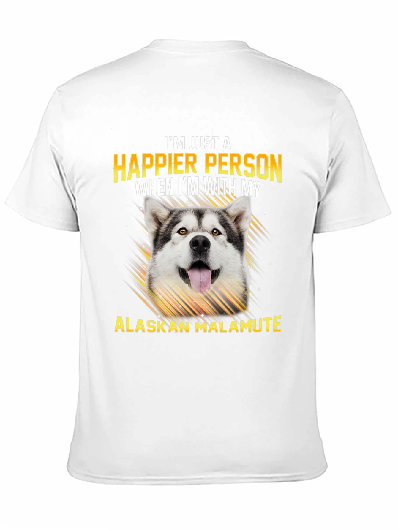 Happier with Alaskan Malamute T-Shirt