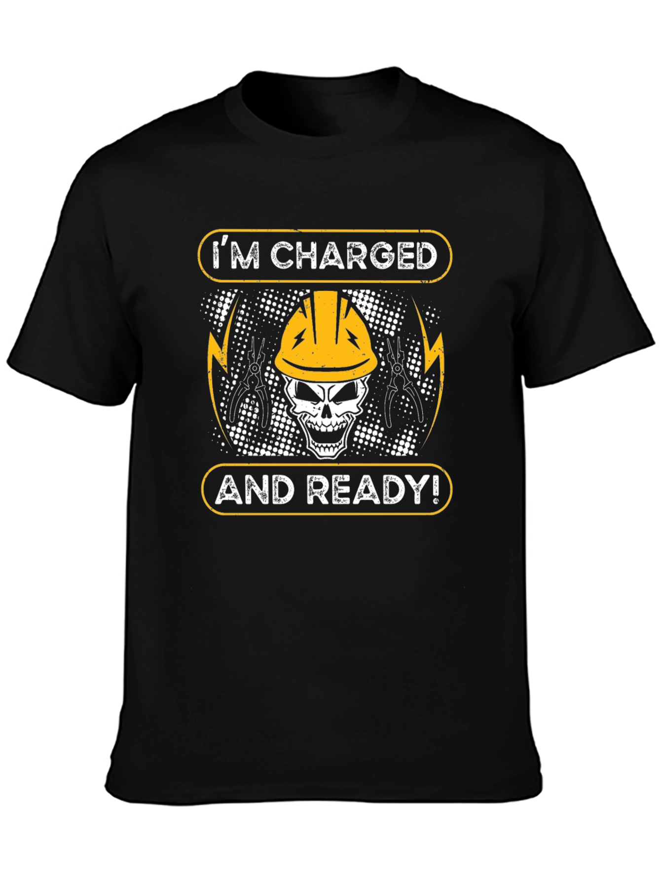 Im Charged and Ready Electrician T-Shirt