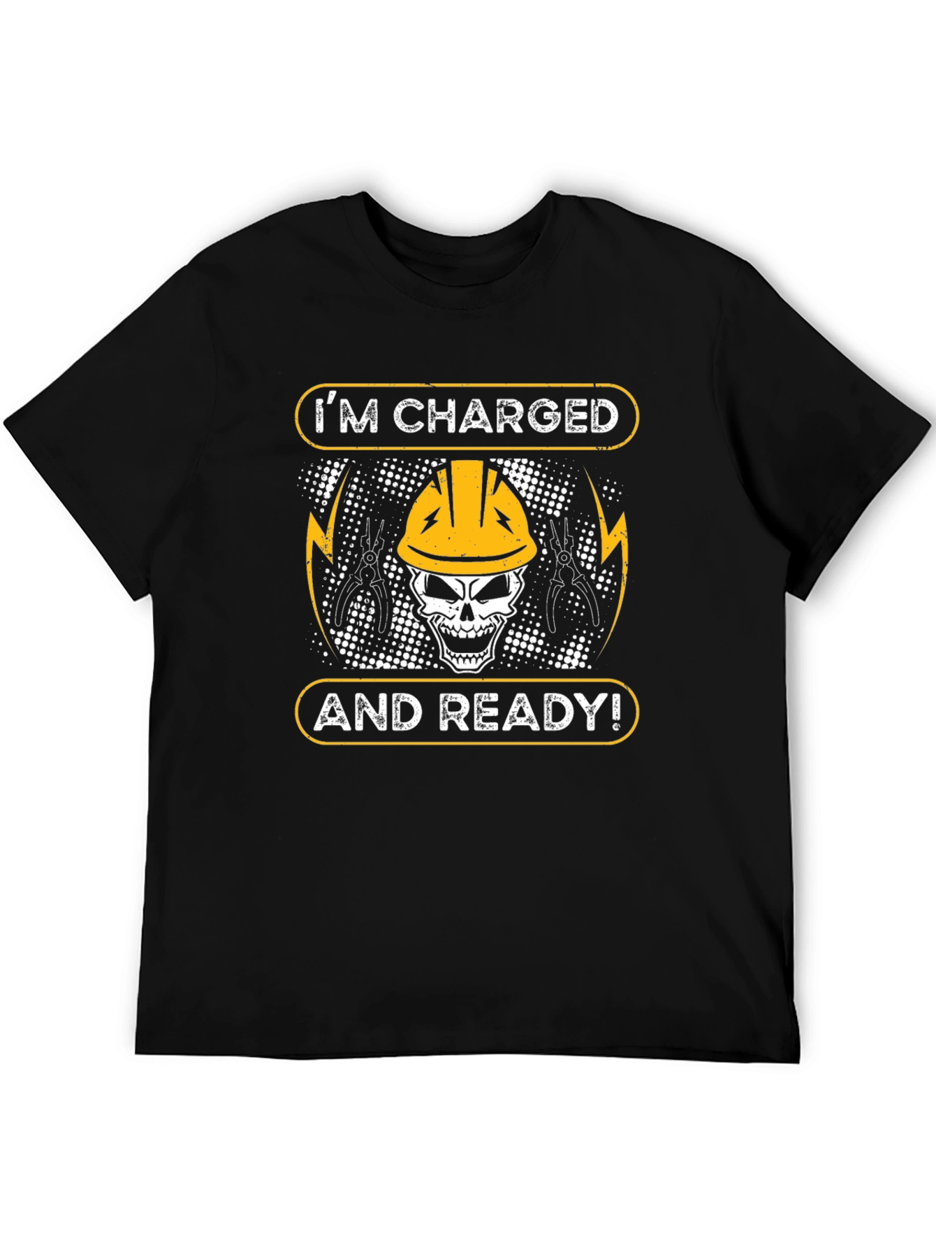 Im Charged and Ready Electrician T-Shirt