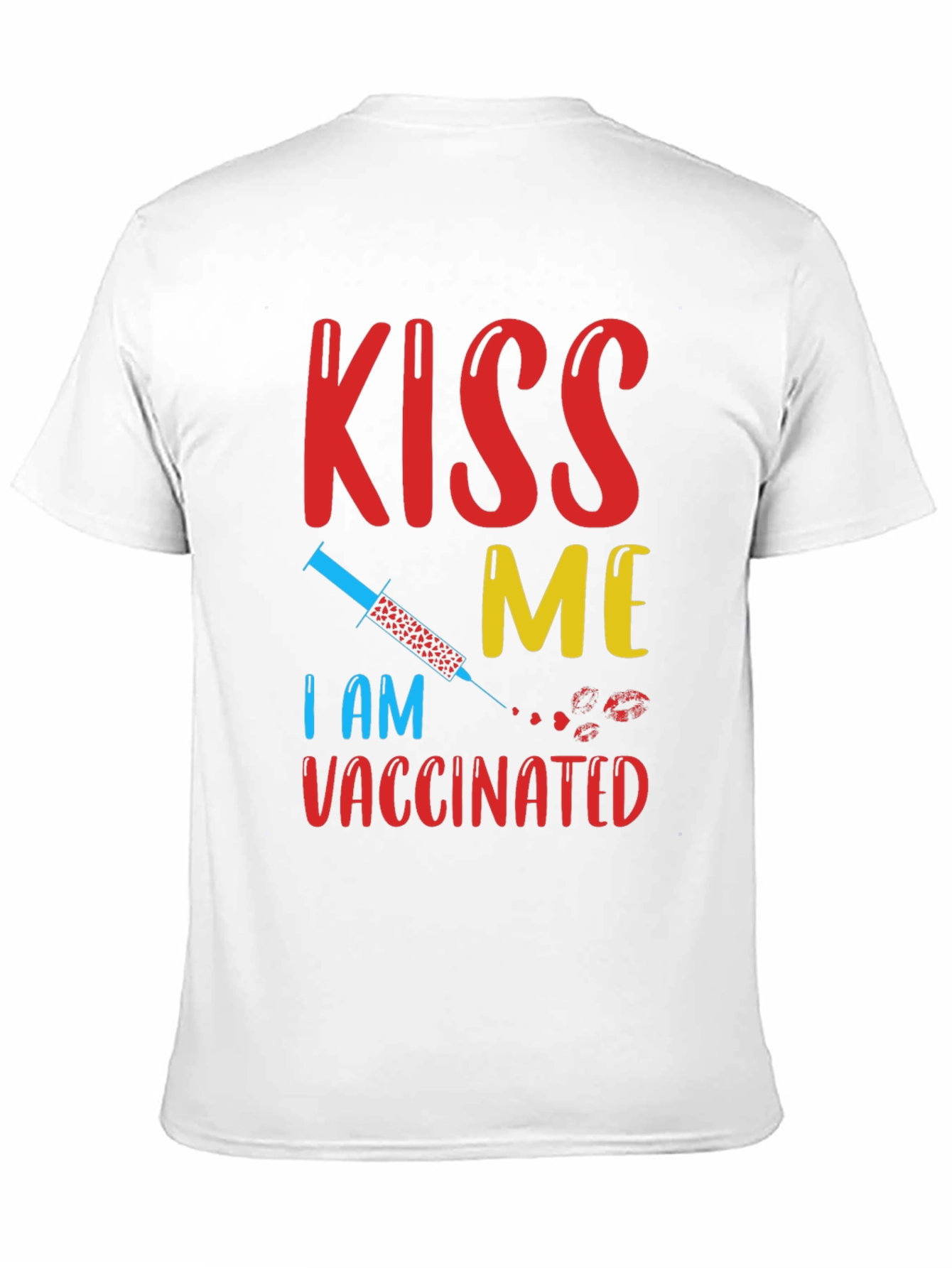 Kiss Me Im Vaccinated T-Shirt Funny Vaccine Tee