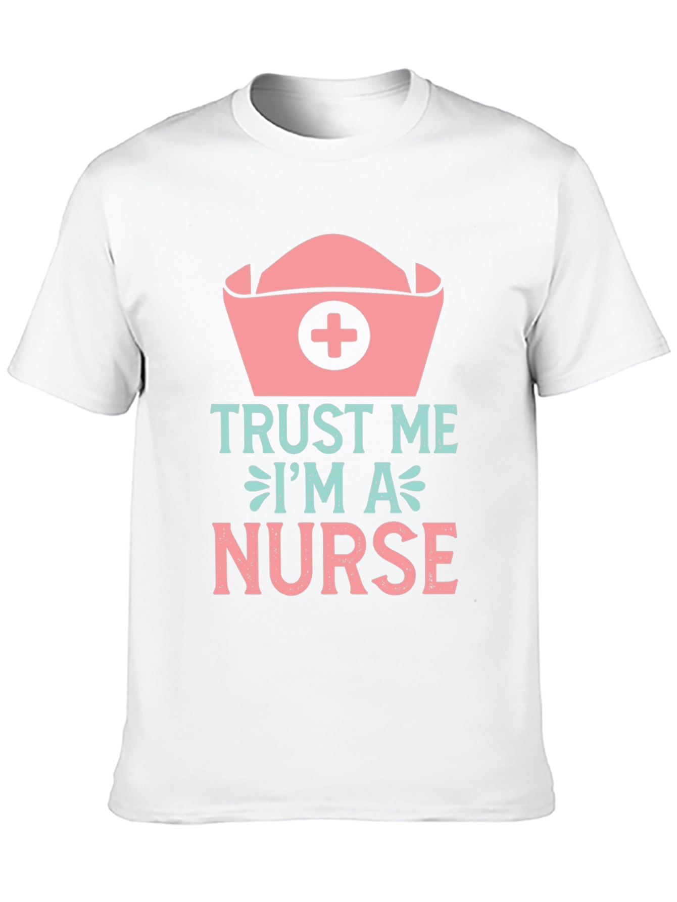 Trust Me Im A Nurse T-Shirt