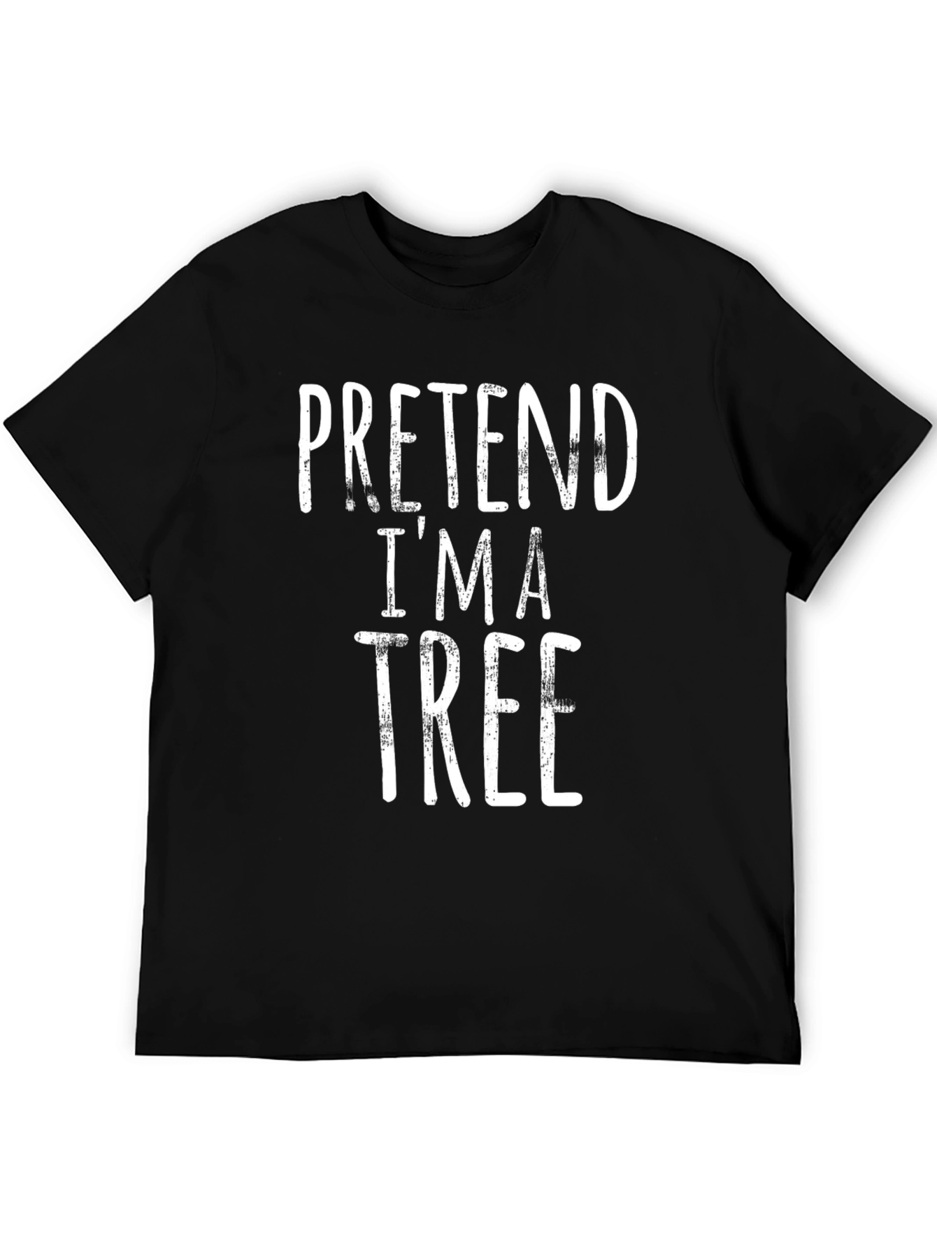 Pretend Im A Tree T-Shirt - Funny Costume Tee