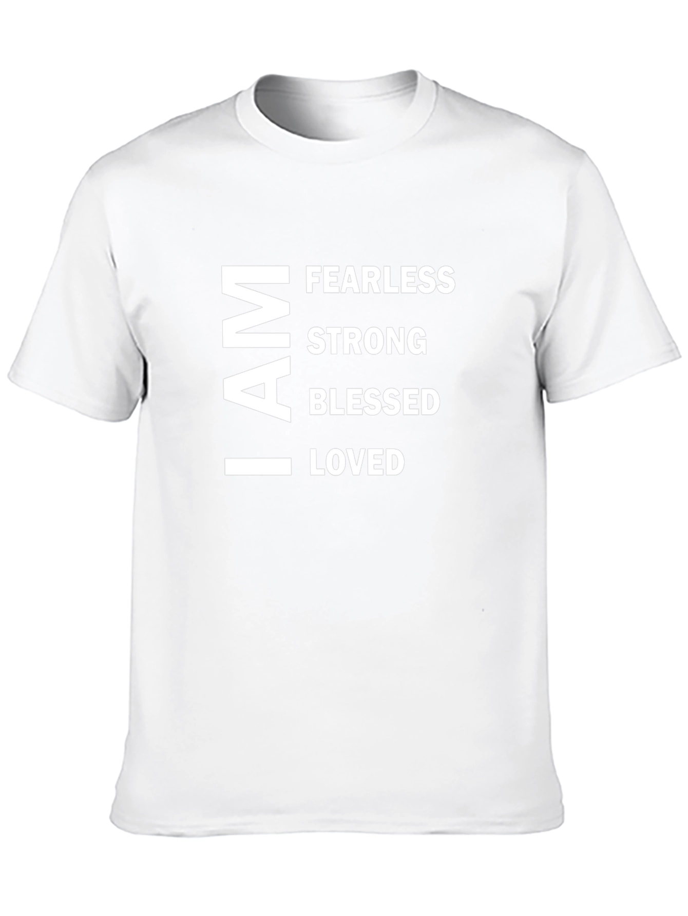 I AM Fearless Strong Blessed Loved T-Shirt