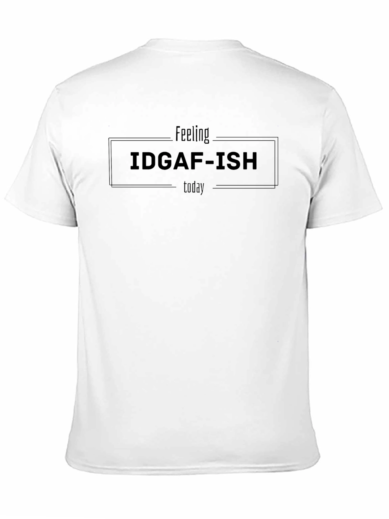 IDGAF-ISH Statement Graphic T-Shirt