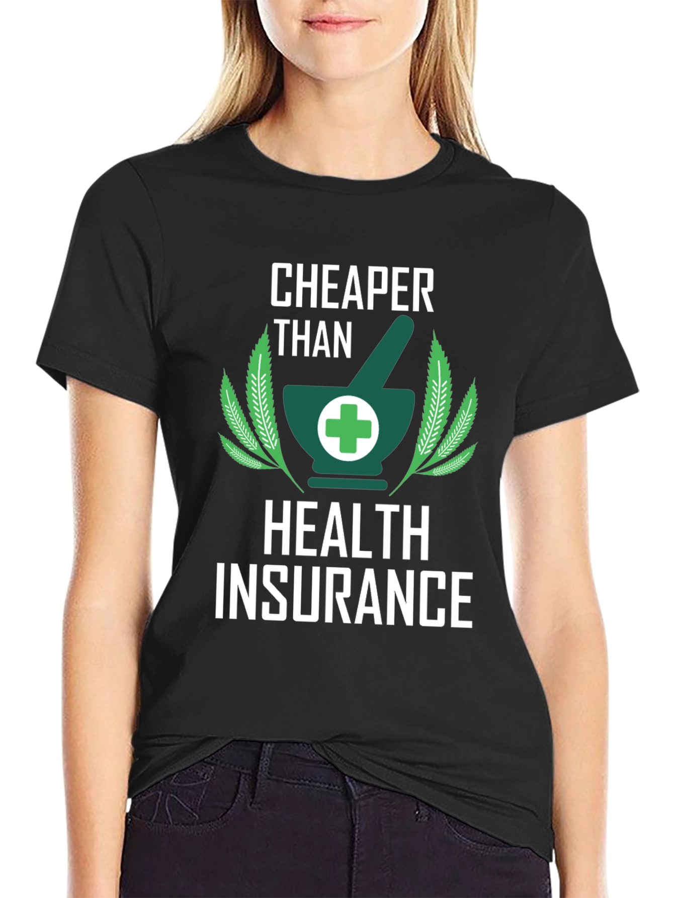 Cheaper Than Health Insurance Graphic Tee