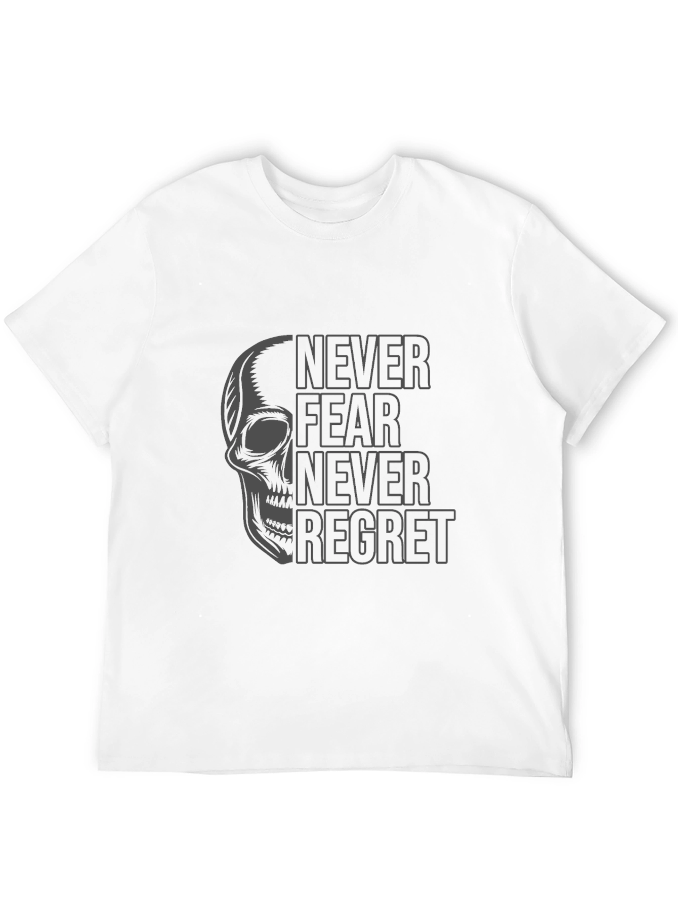 Skull Graphic T-Shirt - Never Fear Never Regret