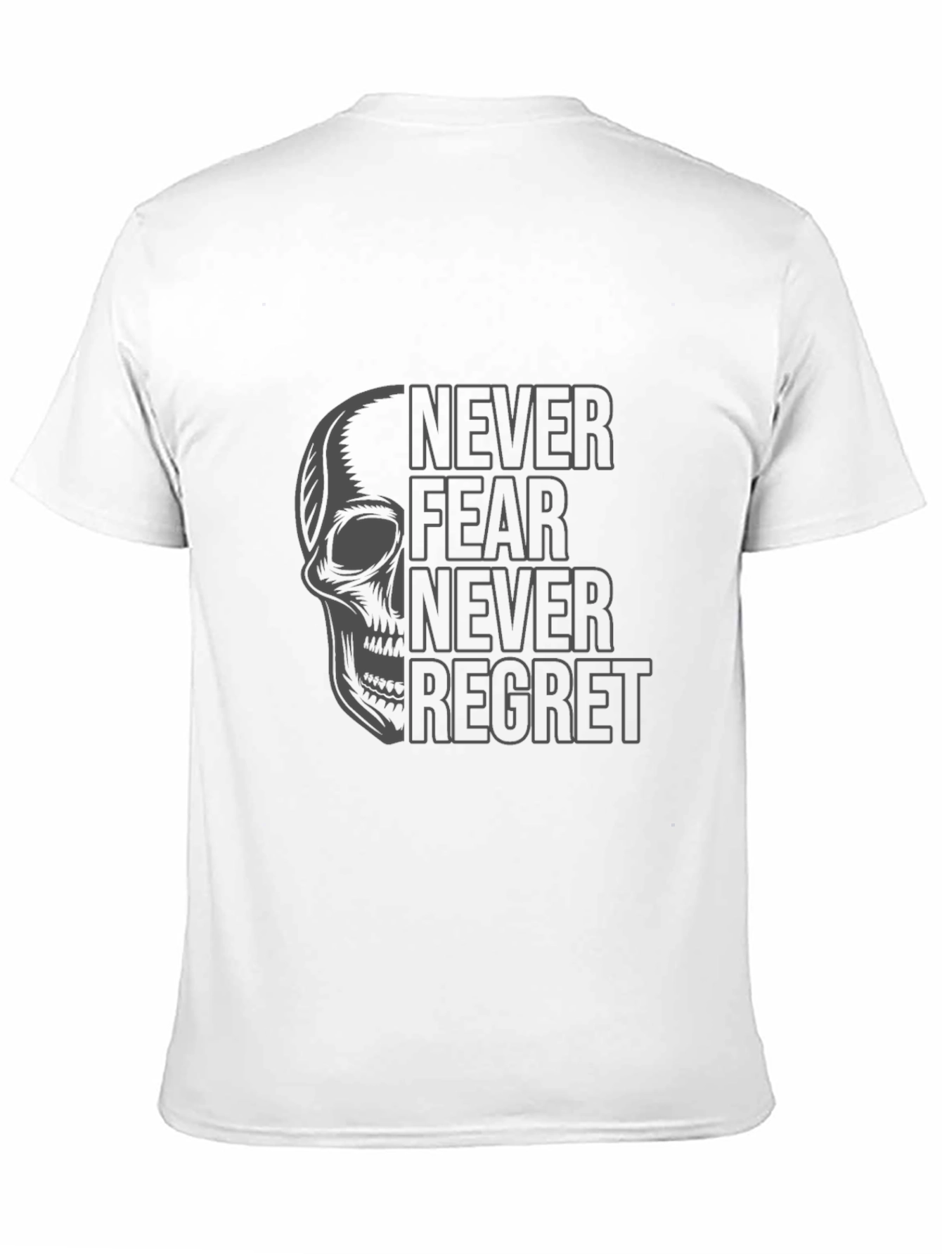 Skull Graphic T-Shirt - Never Fear Never Regret