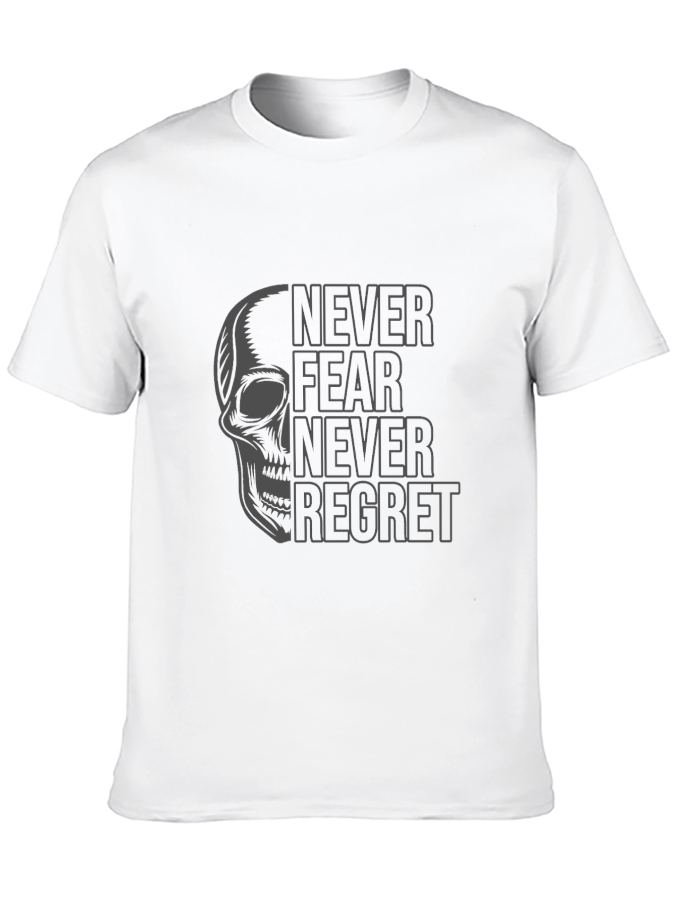 Skull Graphic T-Shirt - Never Fear Never Regret