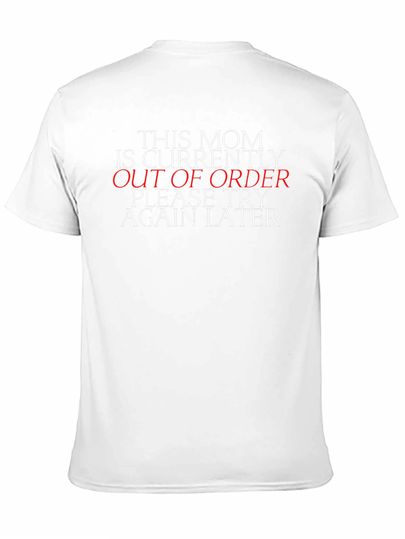 Mom Out of Order Funny T-Shirt