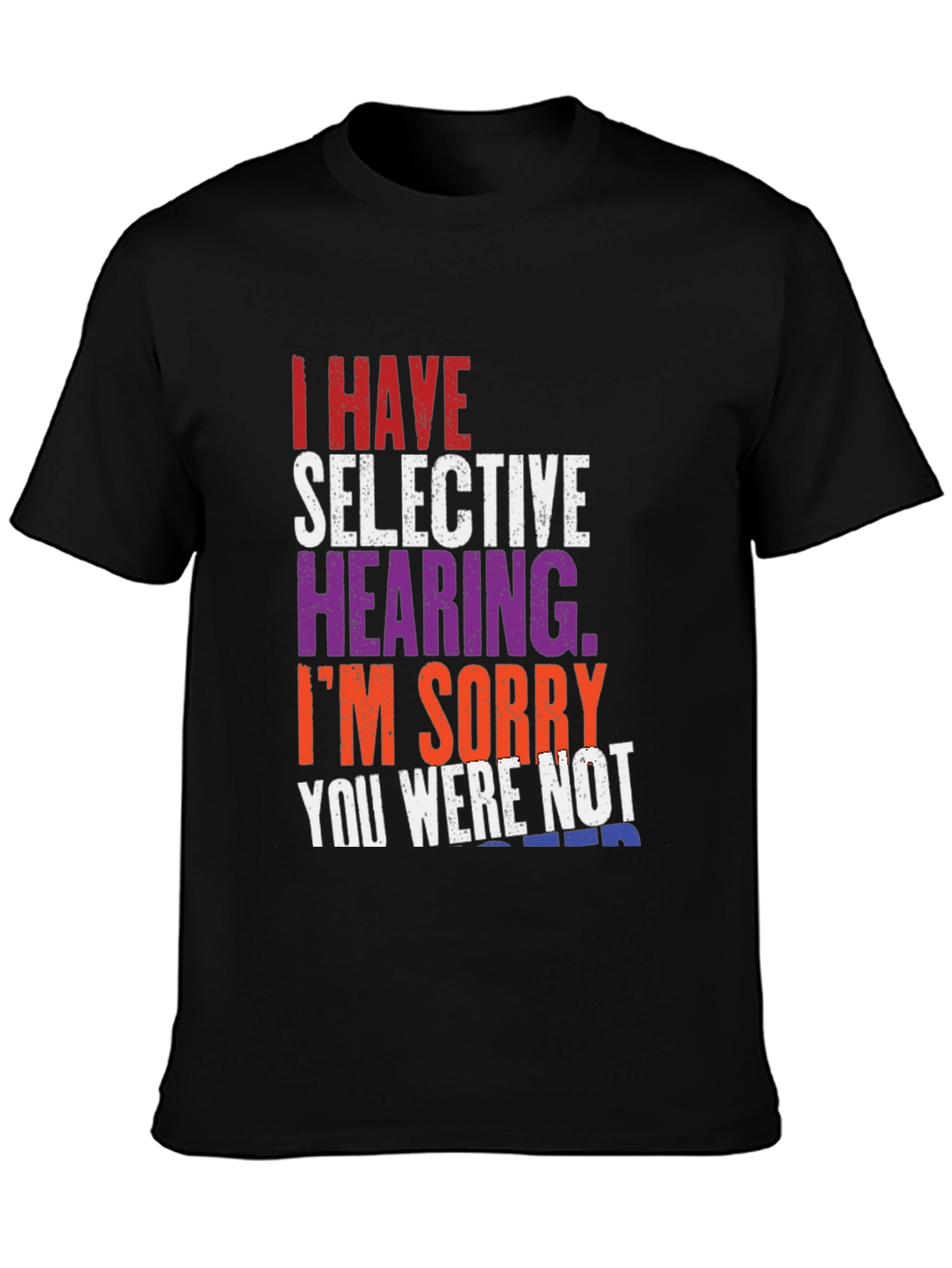 Selective Hearing Graphic Tee