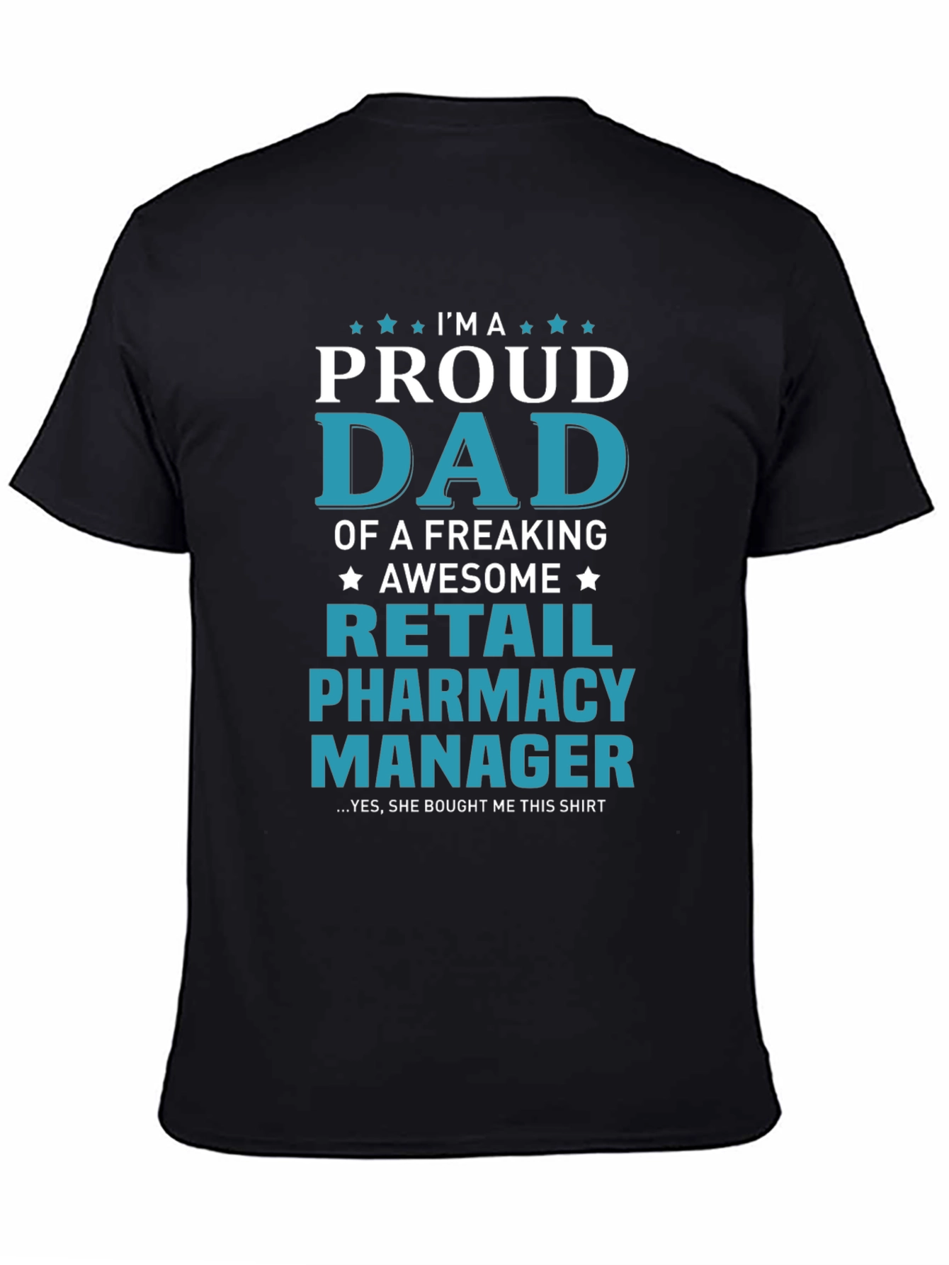 Proud Dad Retail Pharmacy Manager T-Shirt