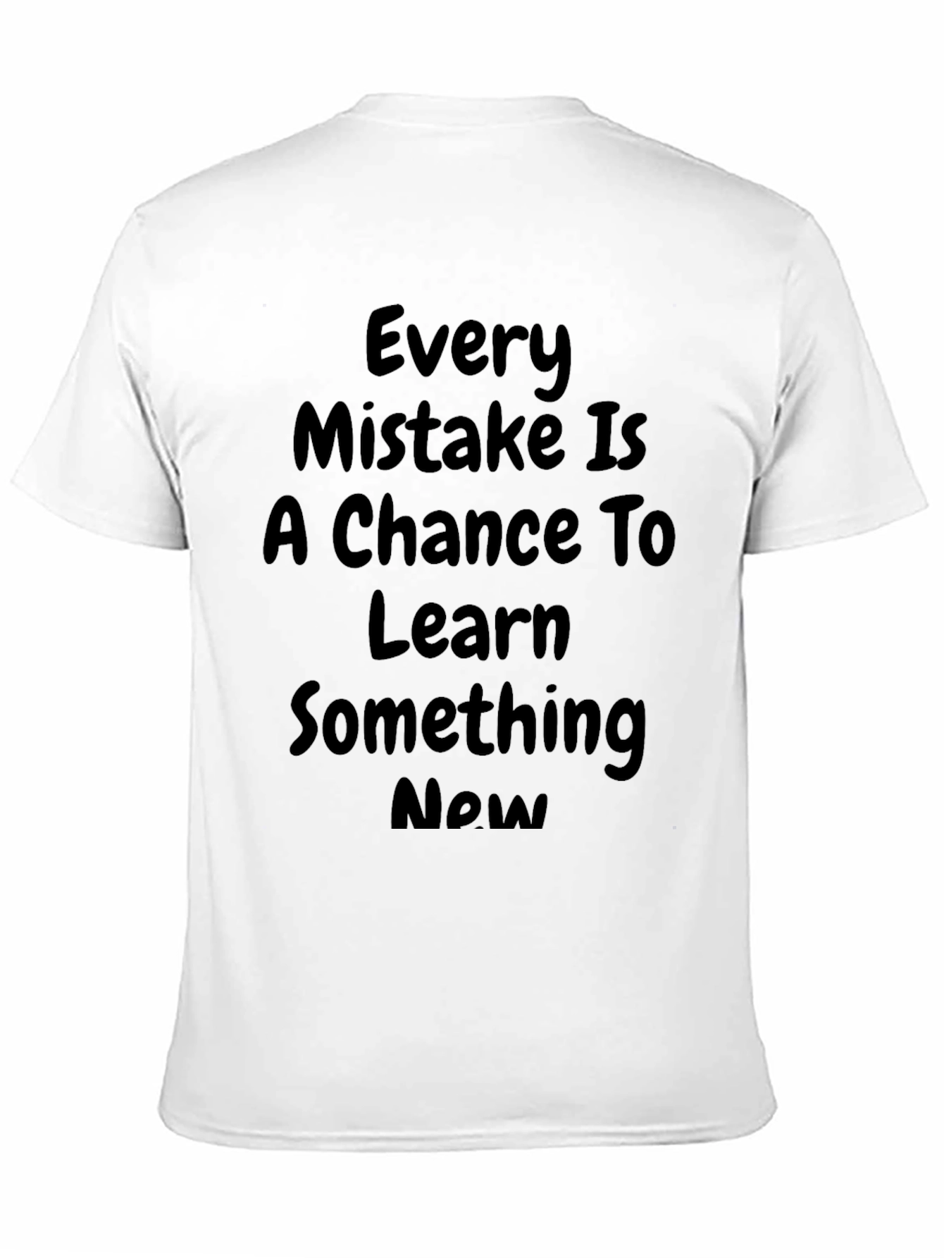 Inspirational T-Shirt: Every Mistake is a Chance to Learn