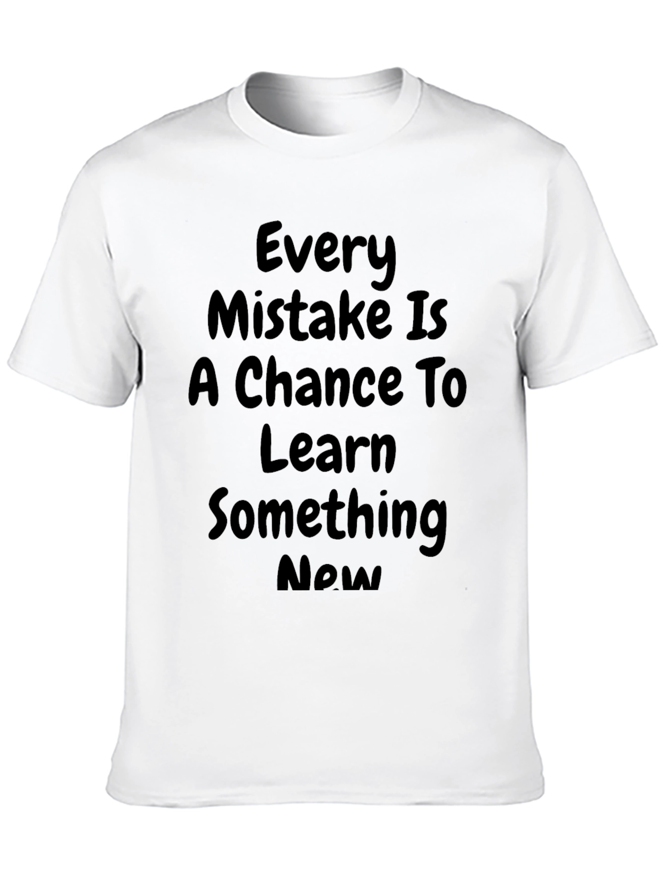 Inspirational T-Shirt: Every Mistake is a Chance to Learn