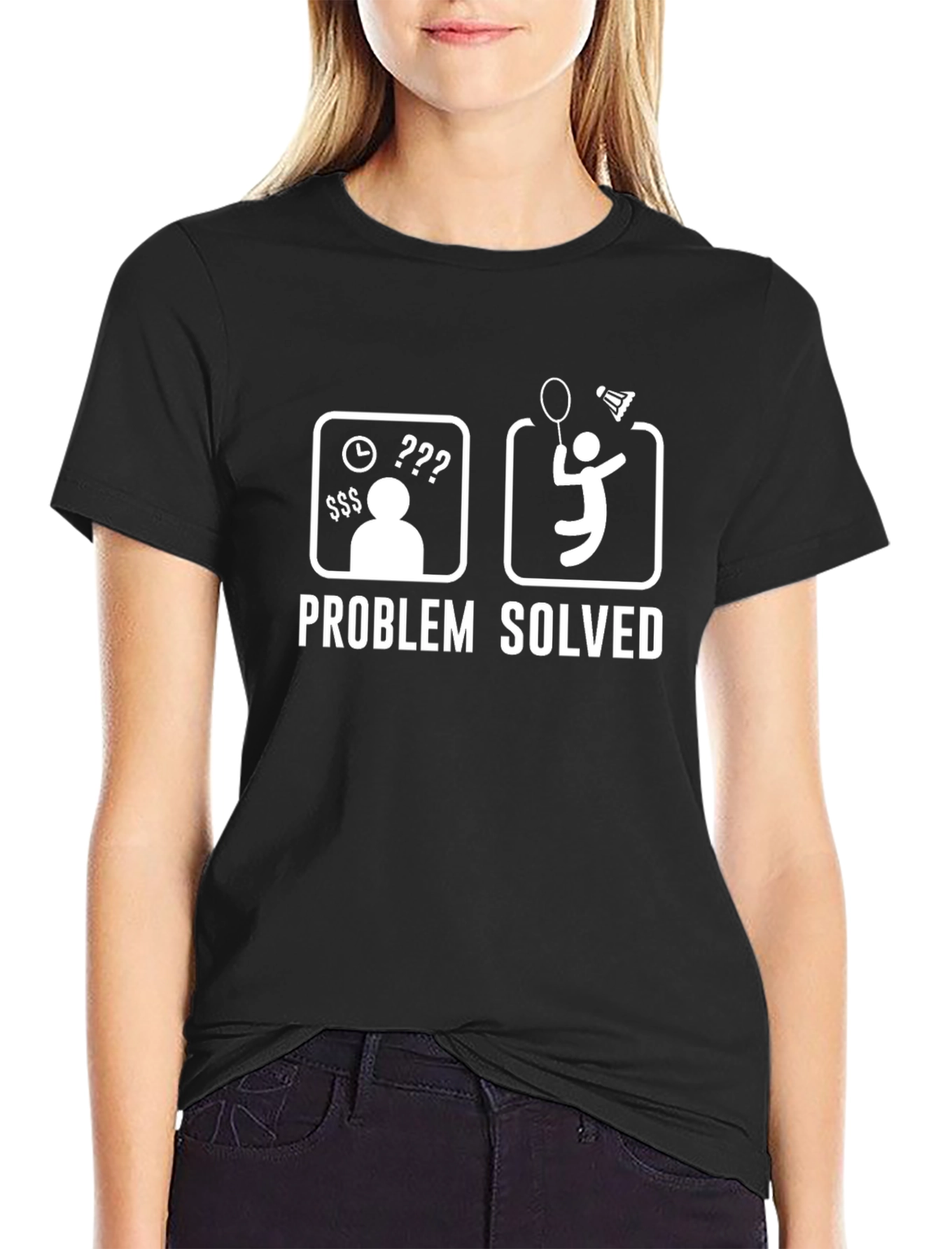 Problem Solved Badminton T-Shirt