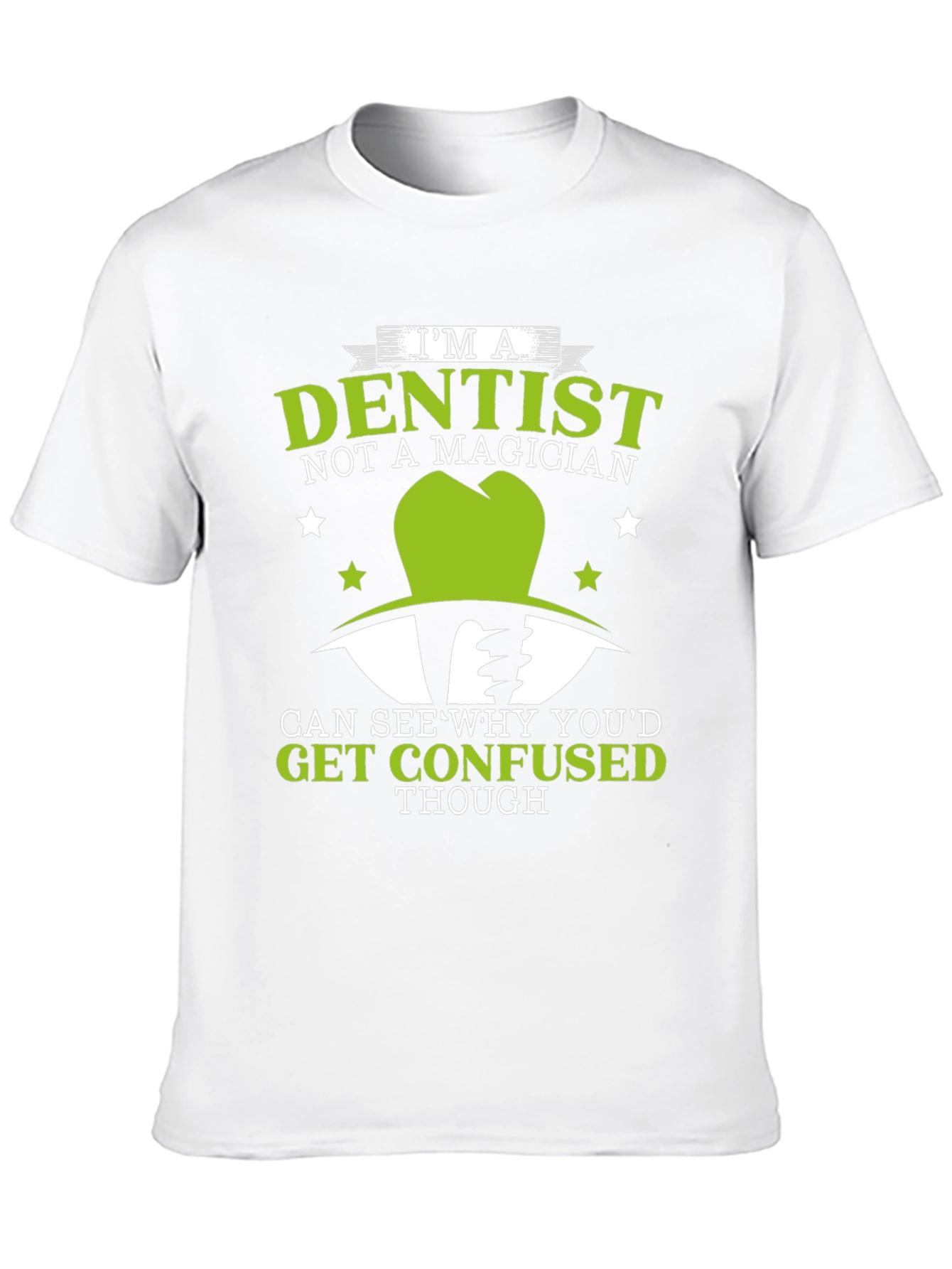 Dentist Not a Magician T-Shirt Funny Dental Tee
