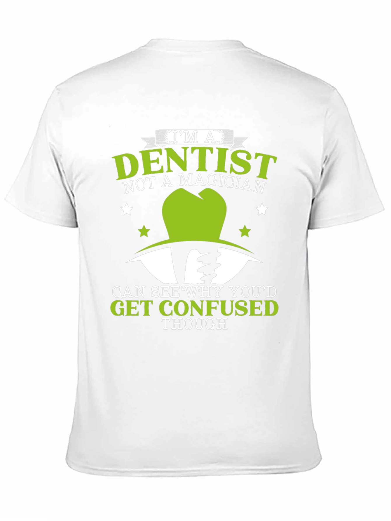 Dentist Not a Magician T-Shirt Funny Dental Tee