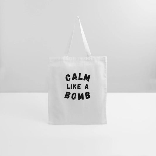 Calm Like A Bomb Funny Sarcastic Saying