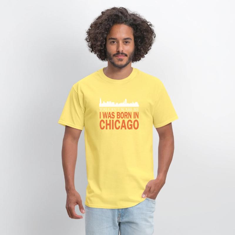 Chicago - I was born in chicago