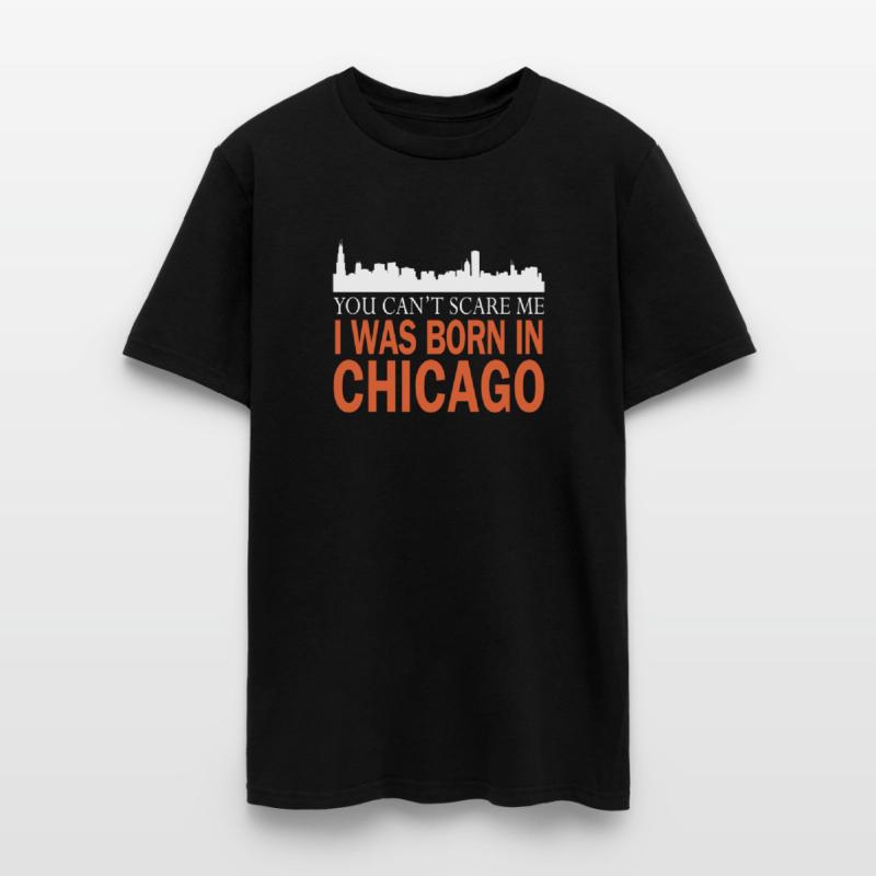 Chicago - I was born in chicago