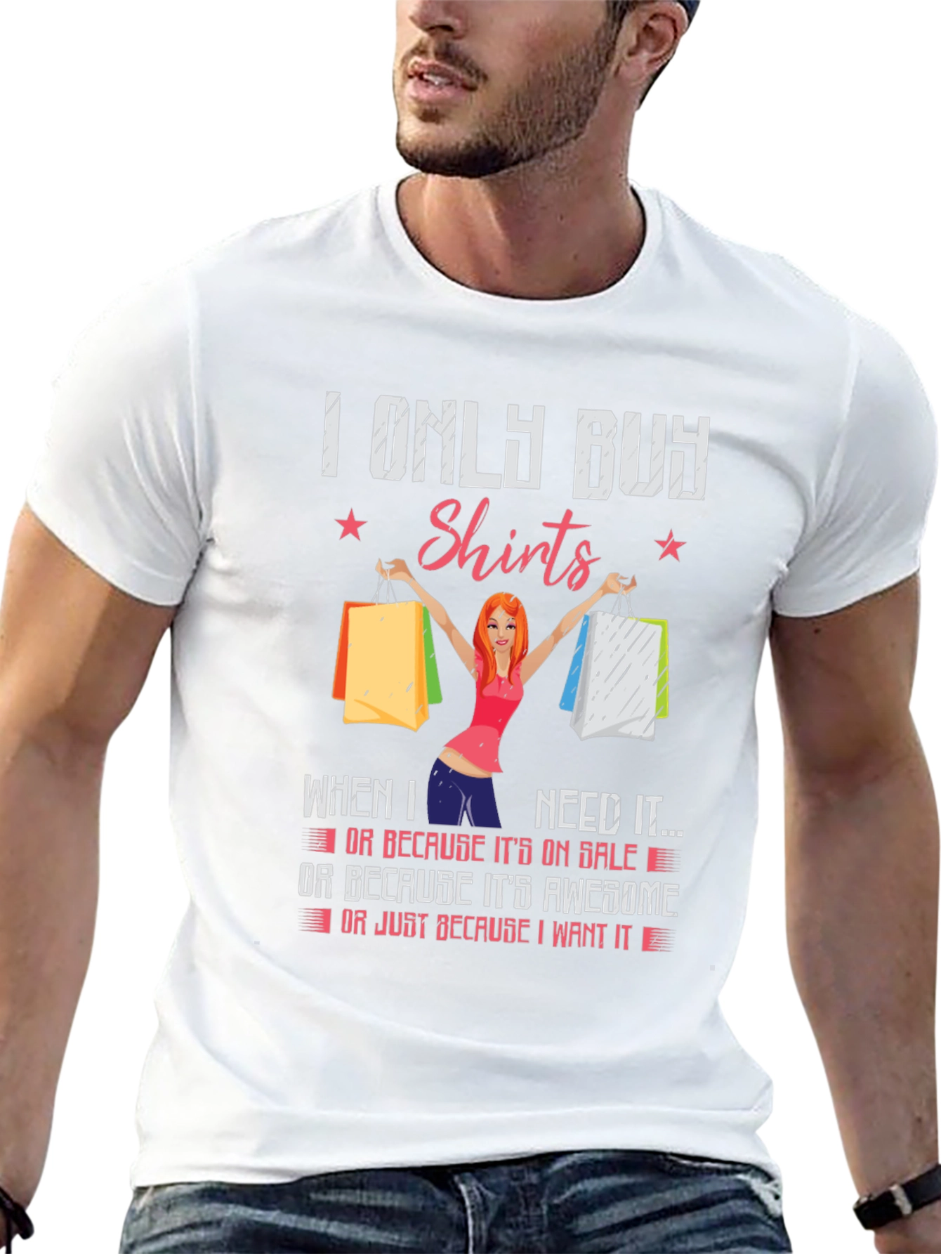 Funny I Only Buy Shirts Graphic T-Shirt