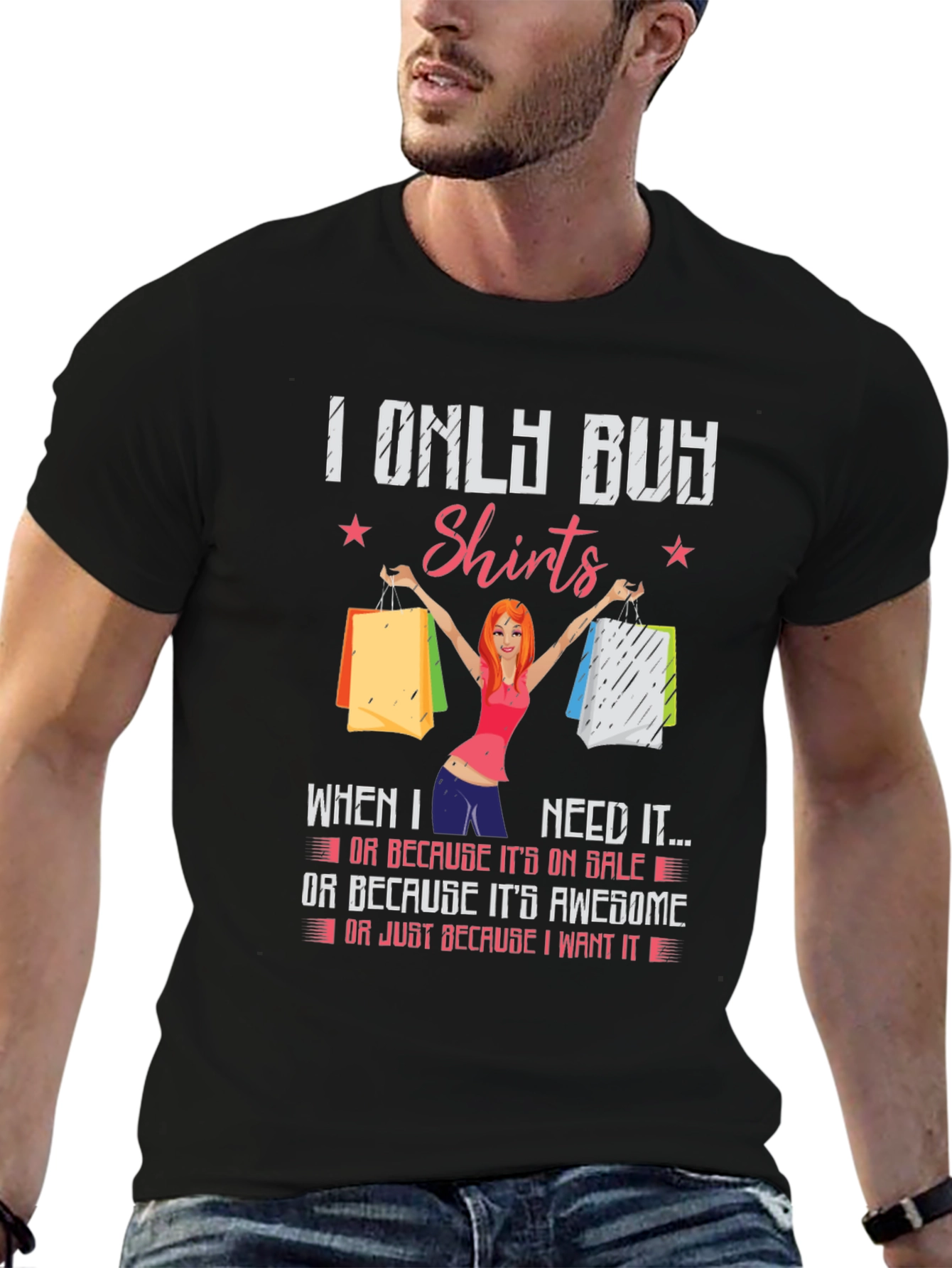 Funny I Only Buy Shirts Graphic T-Shirt