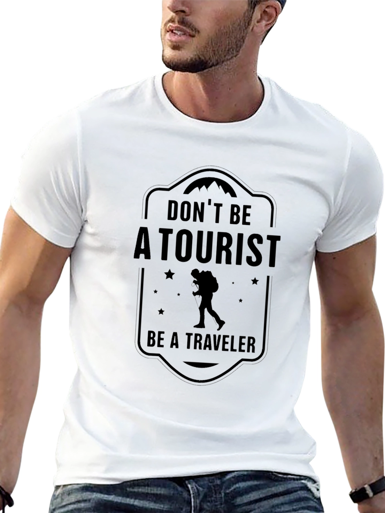 Dont Be a Tourist Traveler T-Shirt